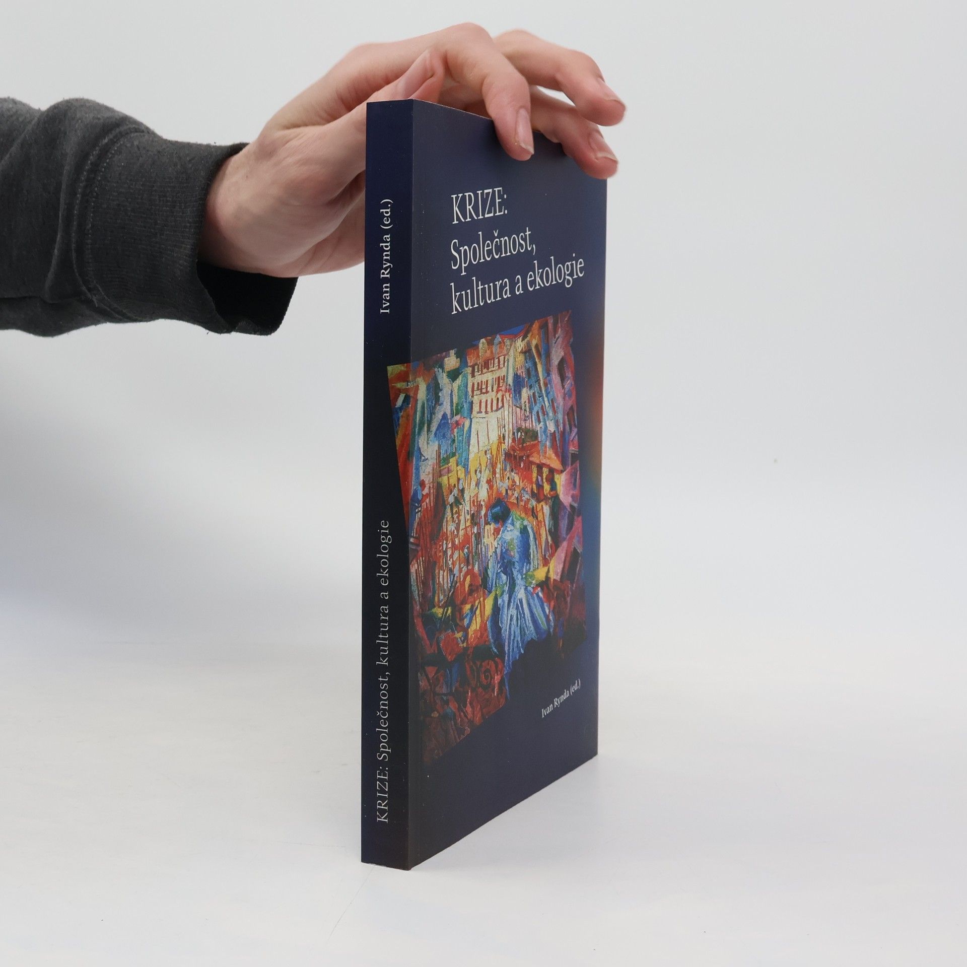 Ivan Rynda Krize: Společnost, kultura a ekologie