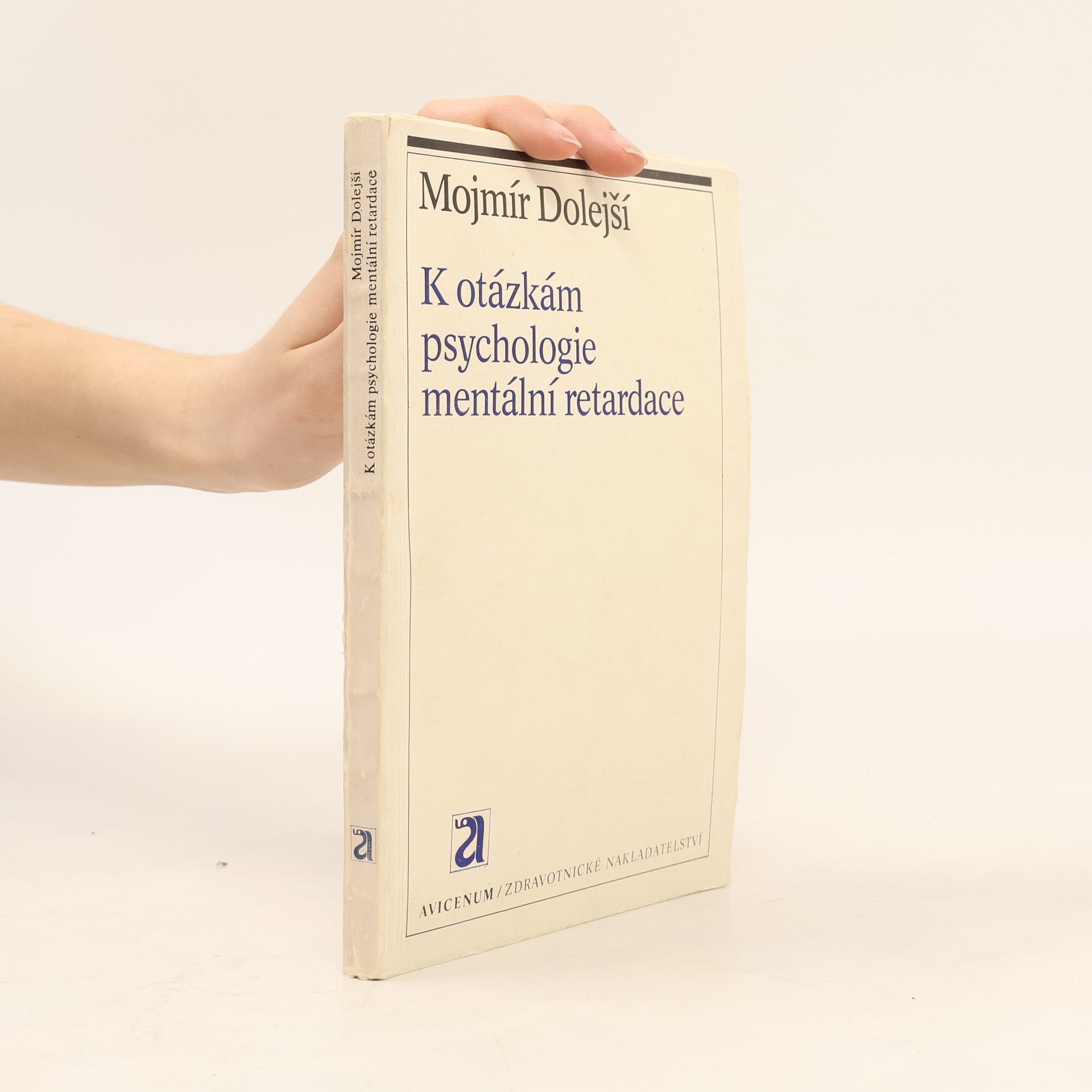 Mojmír Dolejší K otázkám psychologie mentální retardace