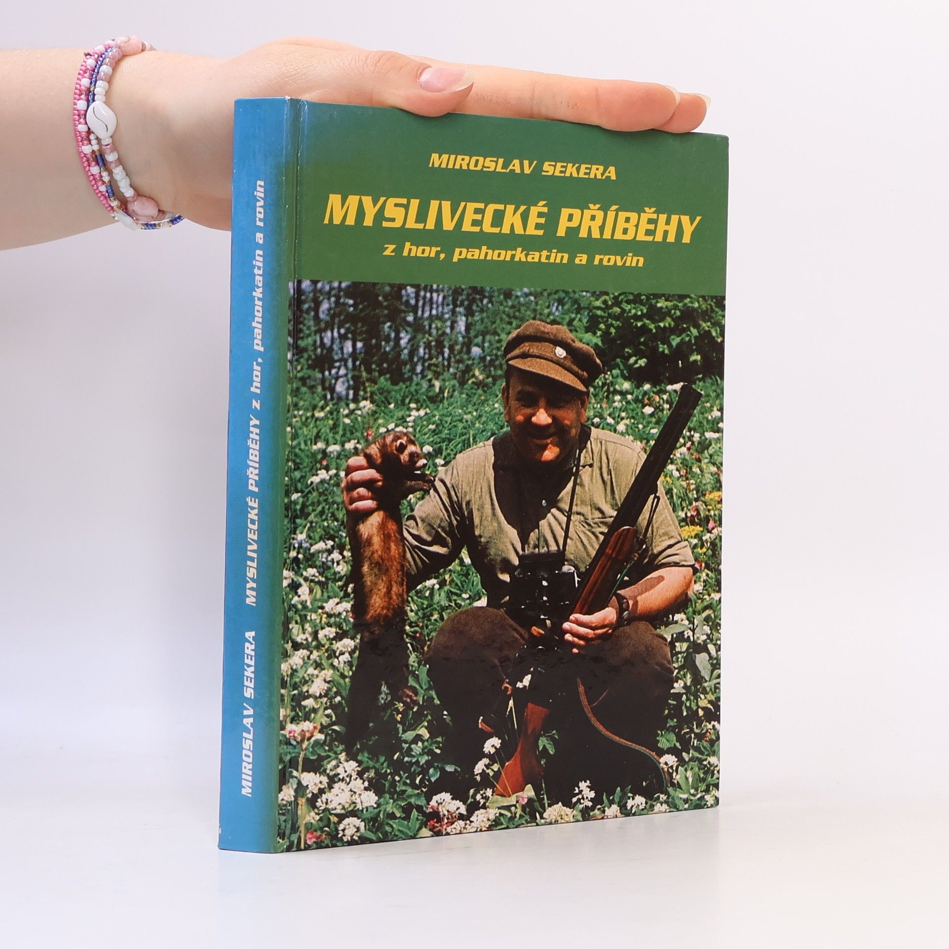 Miroslav Sekera Myslivecké příběhy z hor, pahorkatin a rovin
