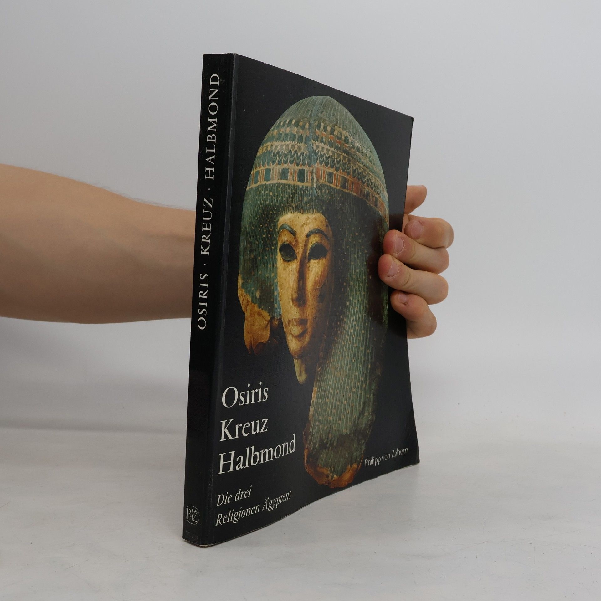 Emma Brunner-Traut Osiris, Kreuz und Halbmond. Die drei Religionen Ägyptens