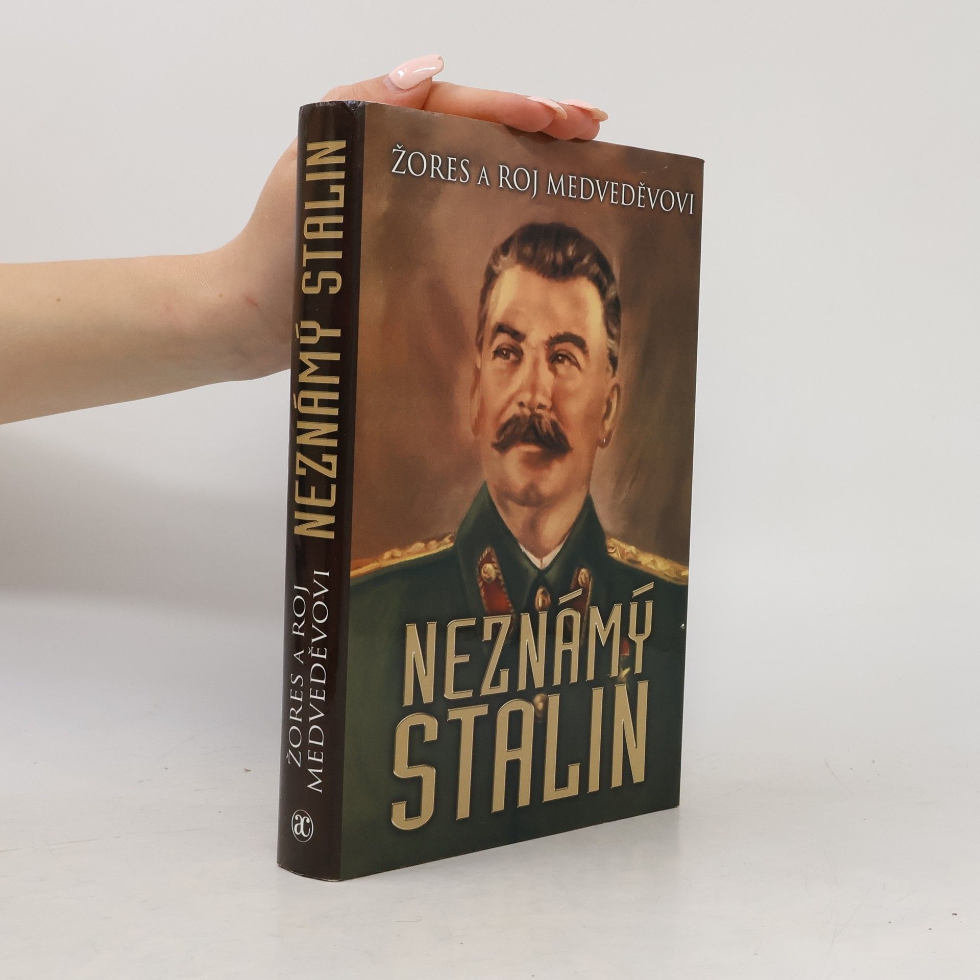 Roj Aleksandrovič Medvedev Neznámý Stalin