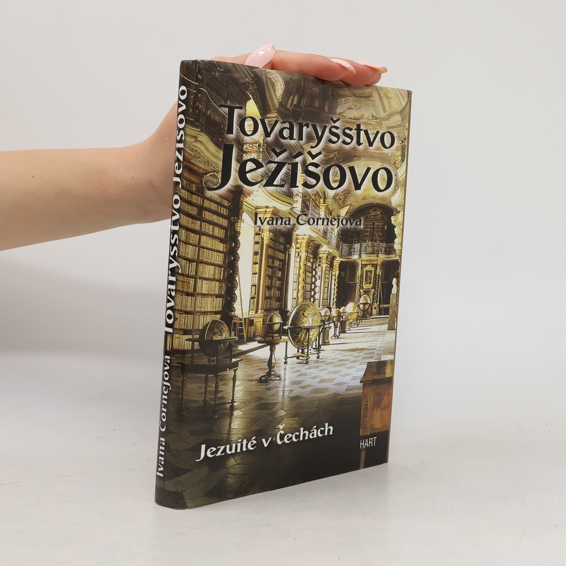 Ivana Čornejová Tovaryšstvo Ježíšovo: Jezuité v Čechách
