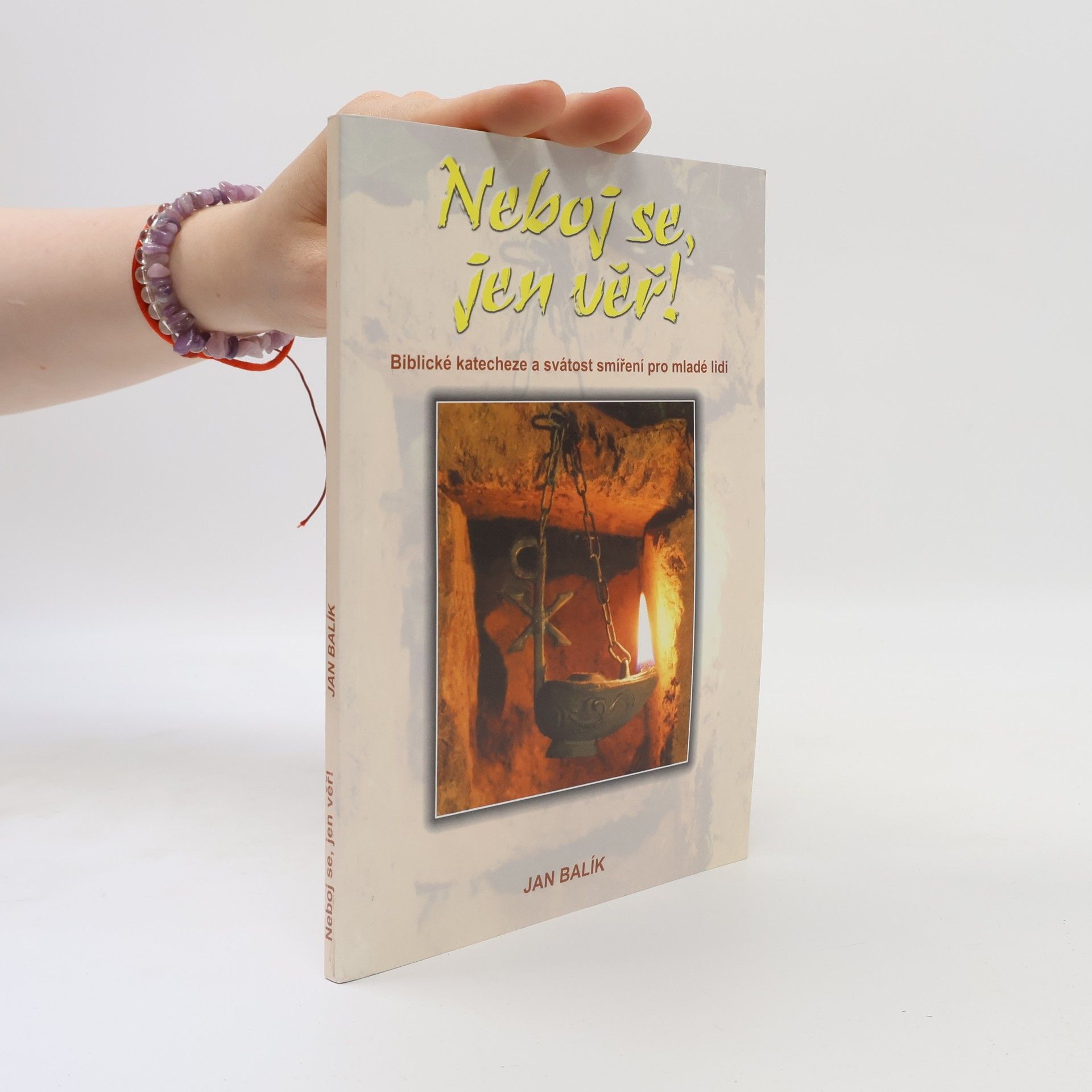 Jan Balík Neboj se, jen věř!