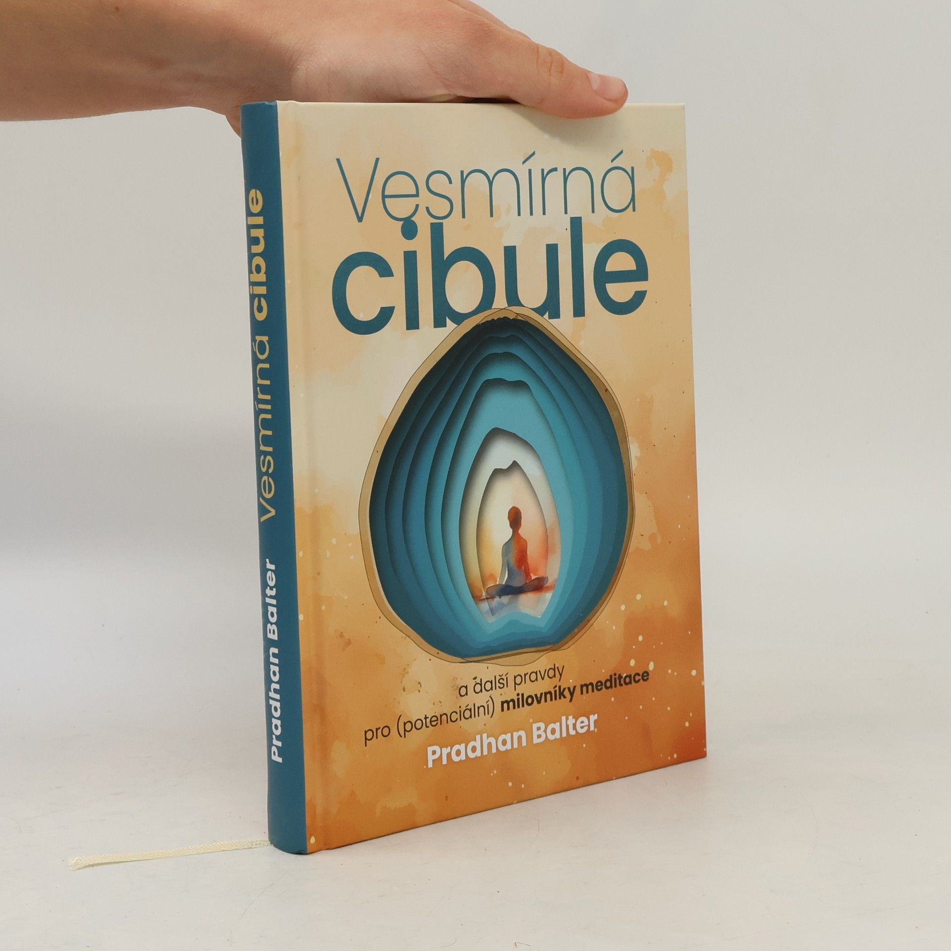 Pradhan Balter Vesmírná cibule a další pravdy pro (potenciální) milovníky meditace