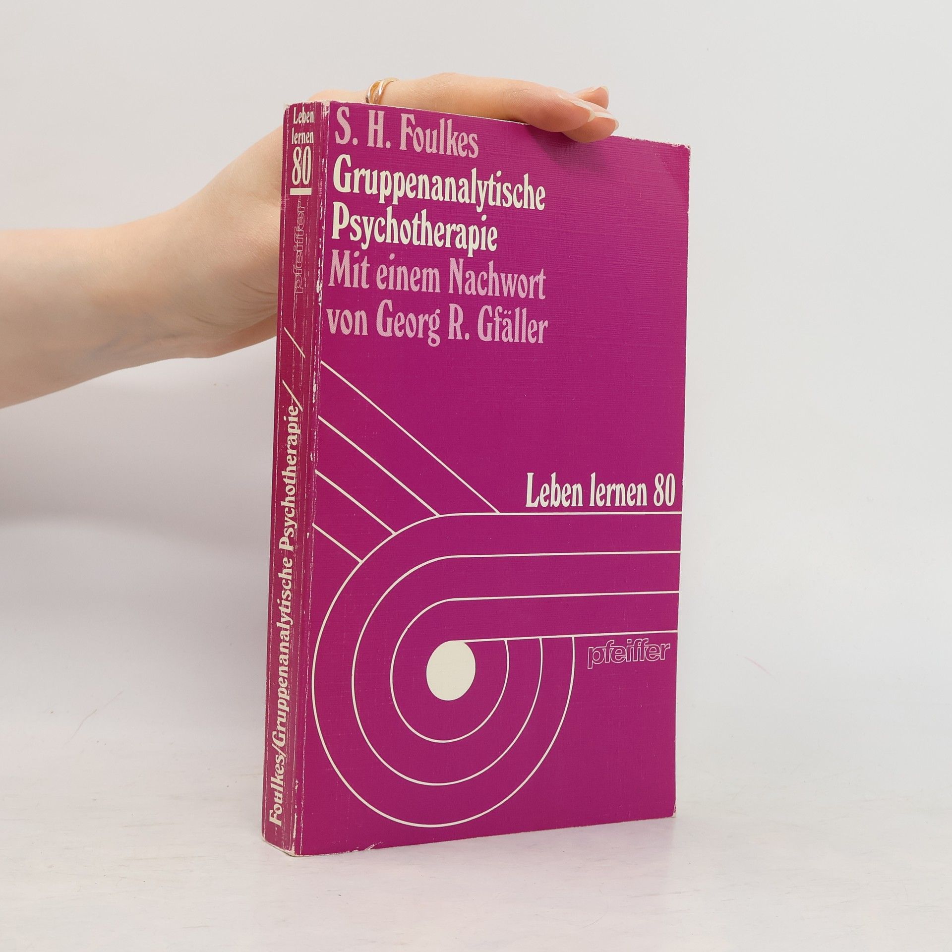 S. H. Foulkes Gruppenanalytische Psychotherapie