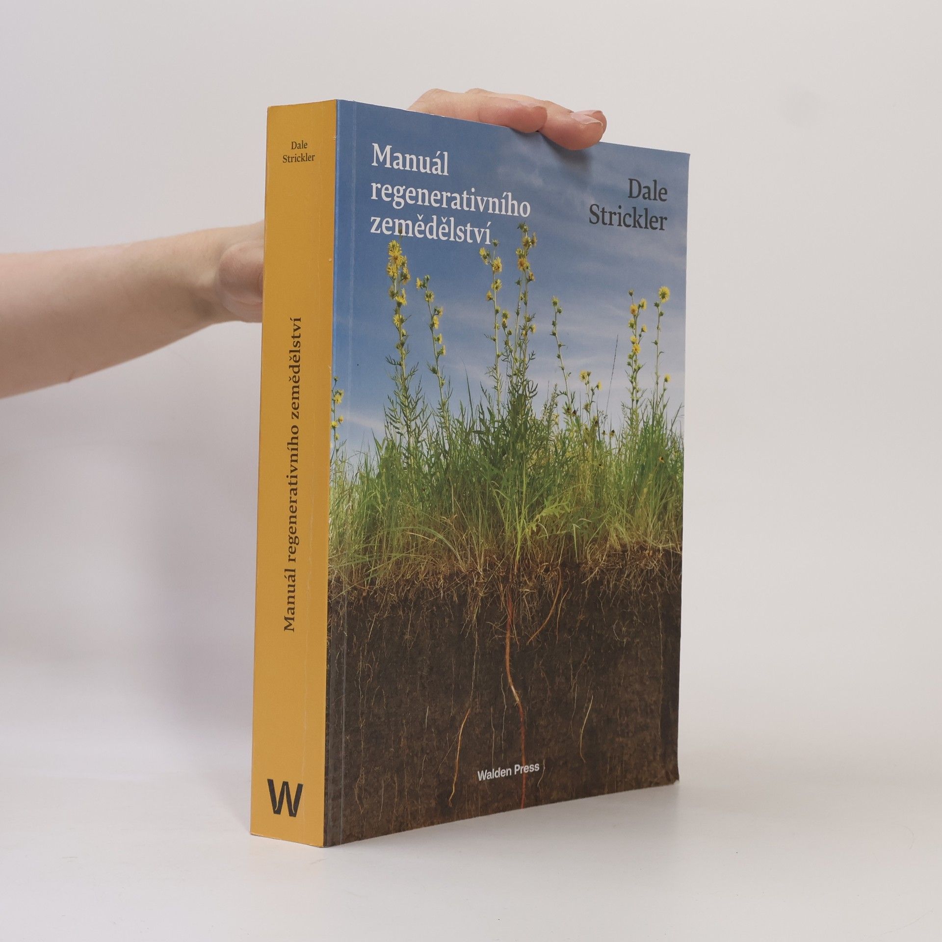 Dale Strickler Manuál regenerativního zemědělství