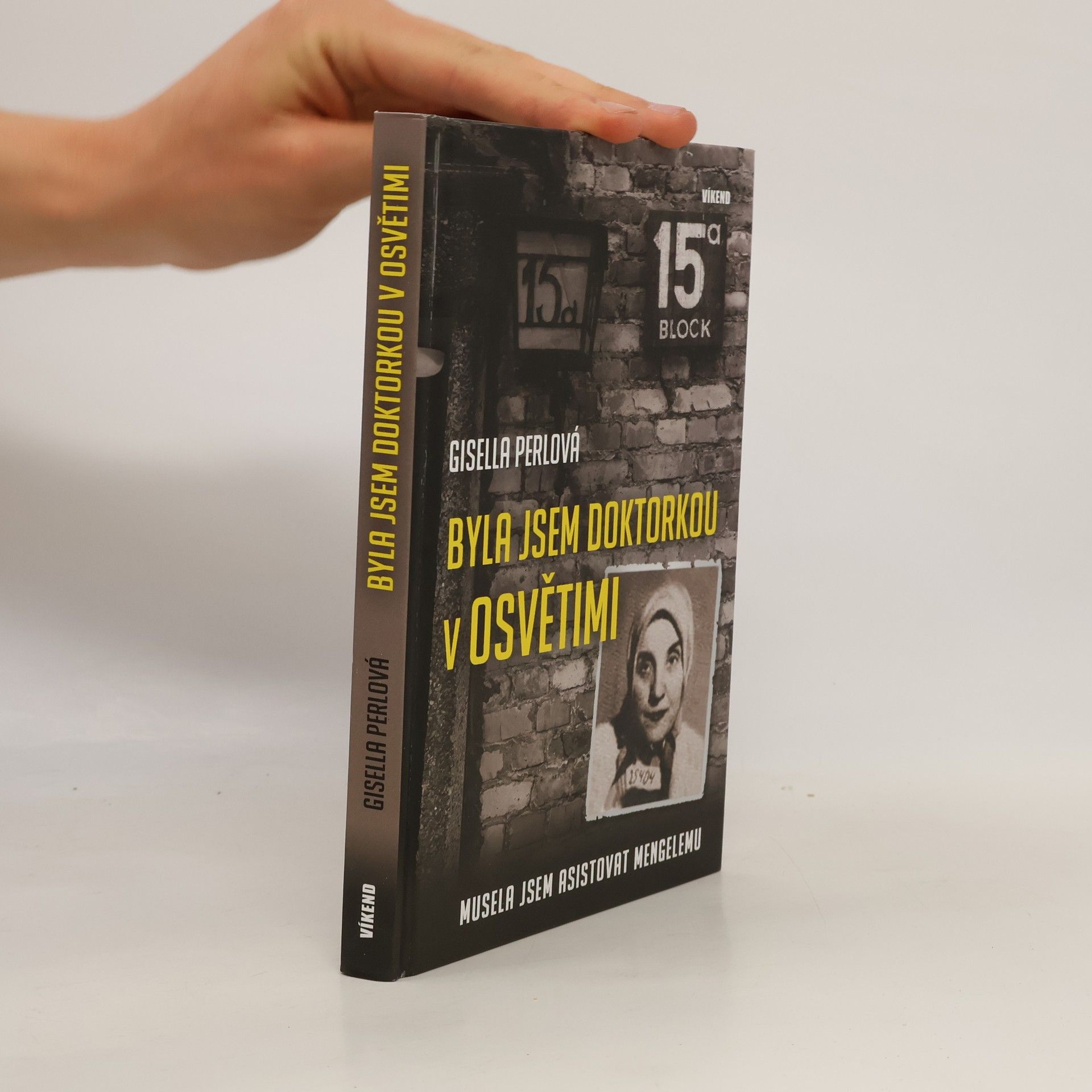 Gisella Perl Byla jsem doktorkou v Osvětimi: Musela jsem asistovat Mengelemu