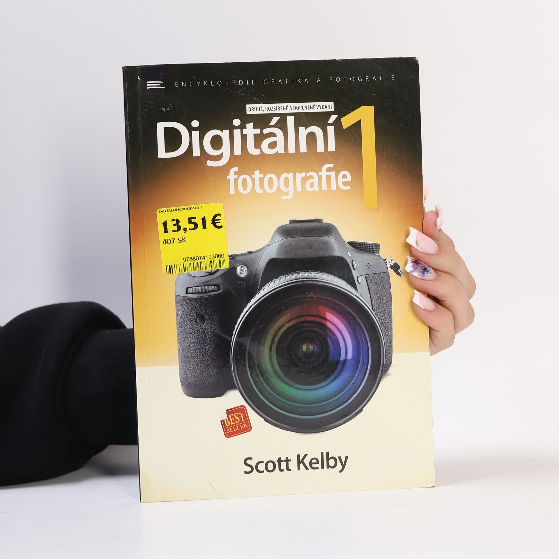 Scott Kelby Digitální fotografie 1: druhé, rozšířené a doplněné vydání