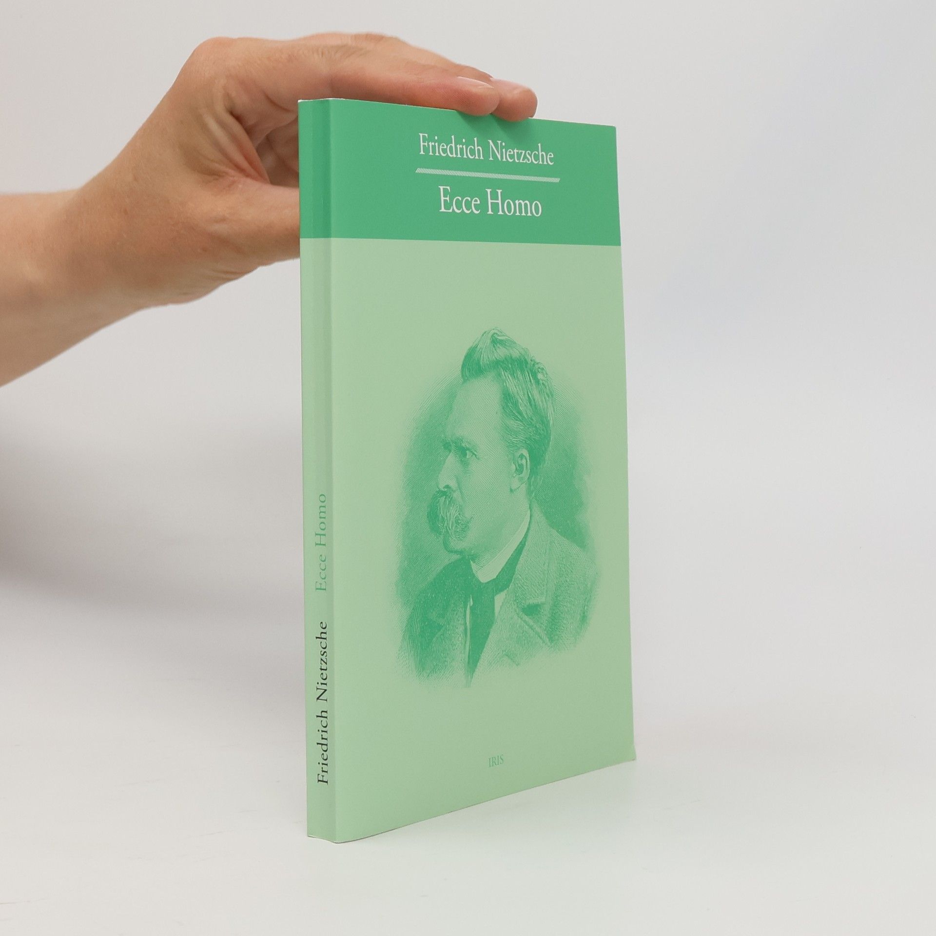 Friedrich Nietzsche Ecce Homo