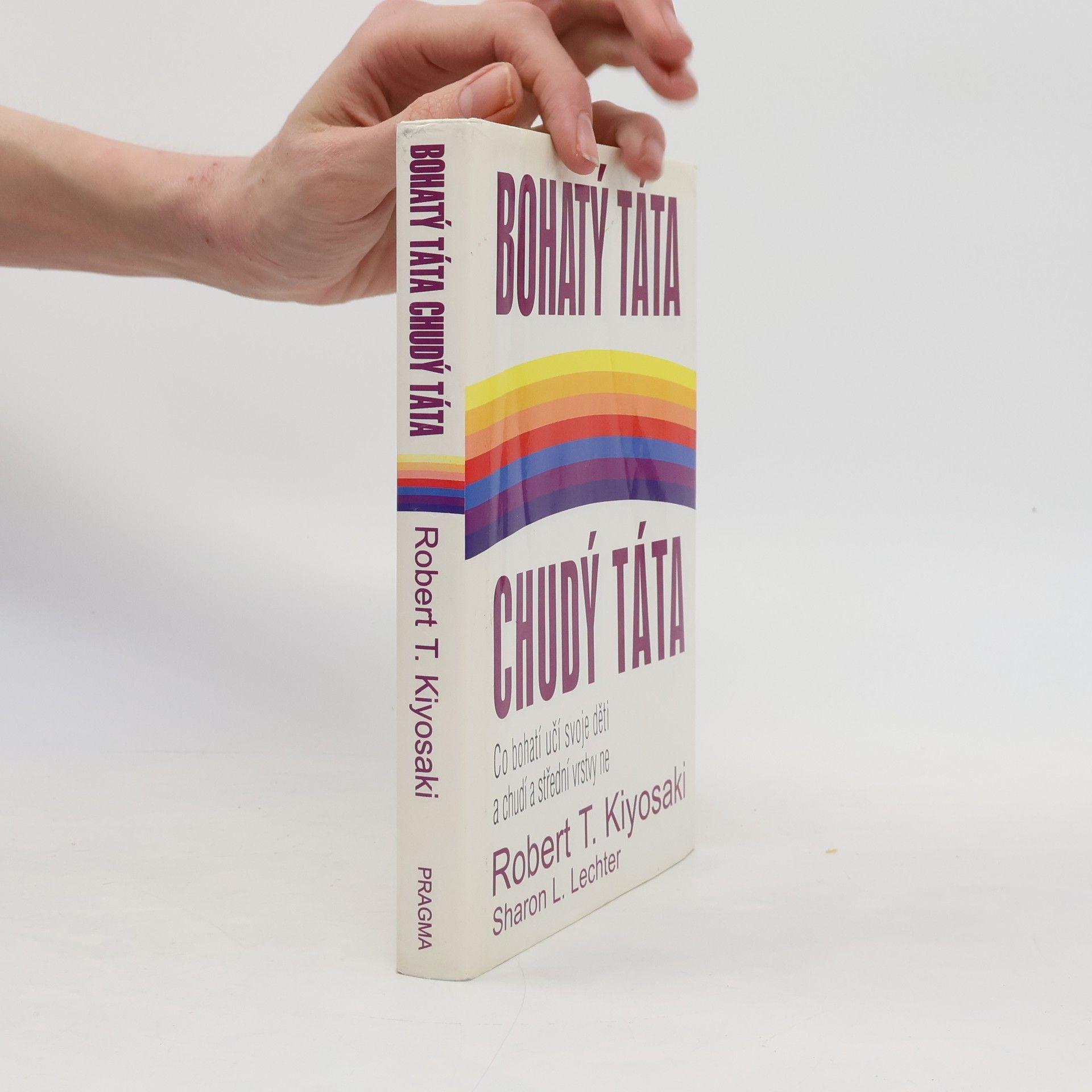 Robert Kiyosaki Bohatý táta, chudý táta