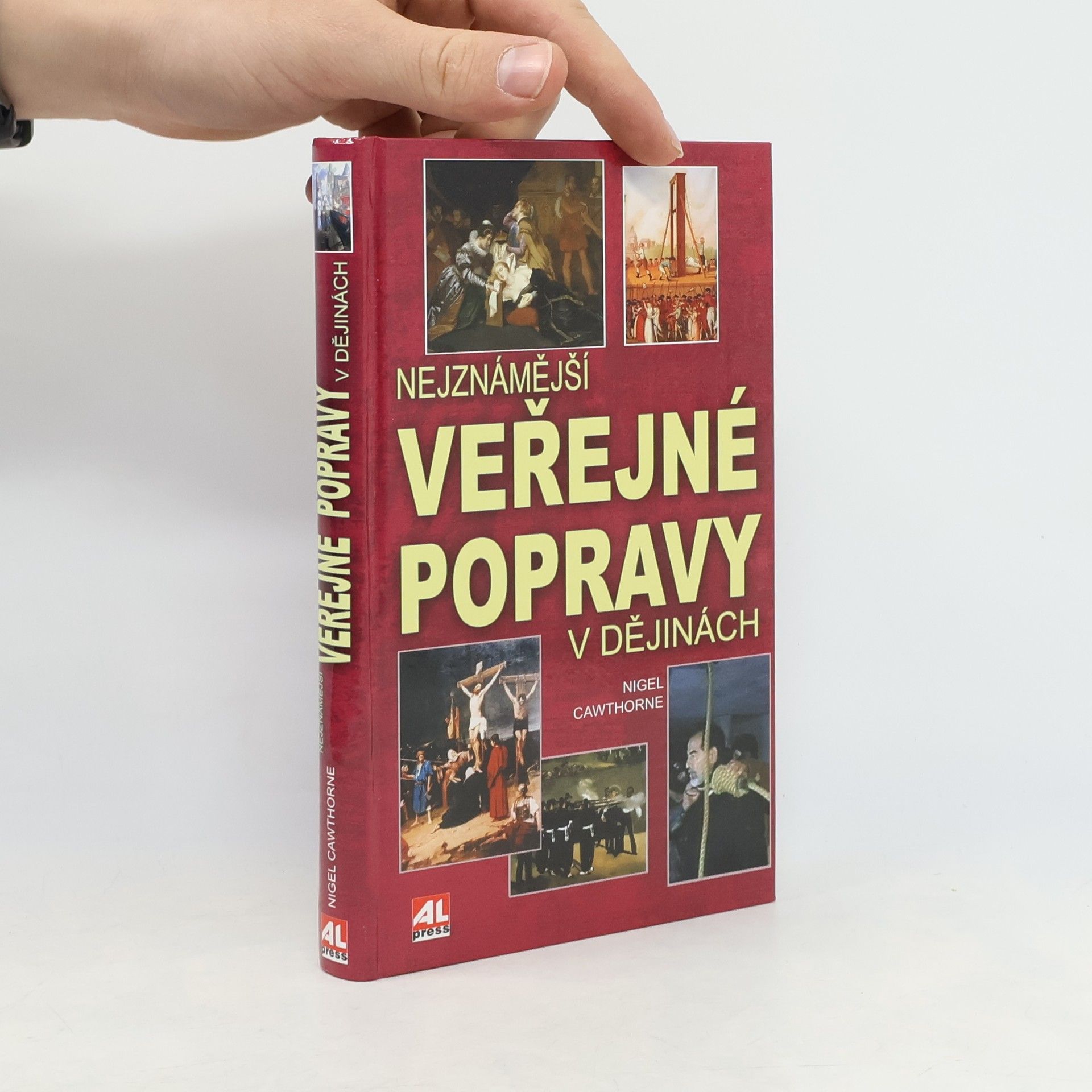 Nigel Cawthorne Nejznámější veřejné popravy v dějinách