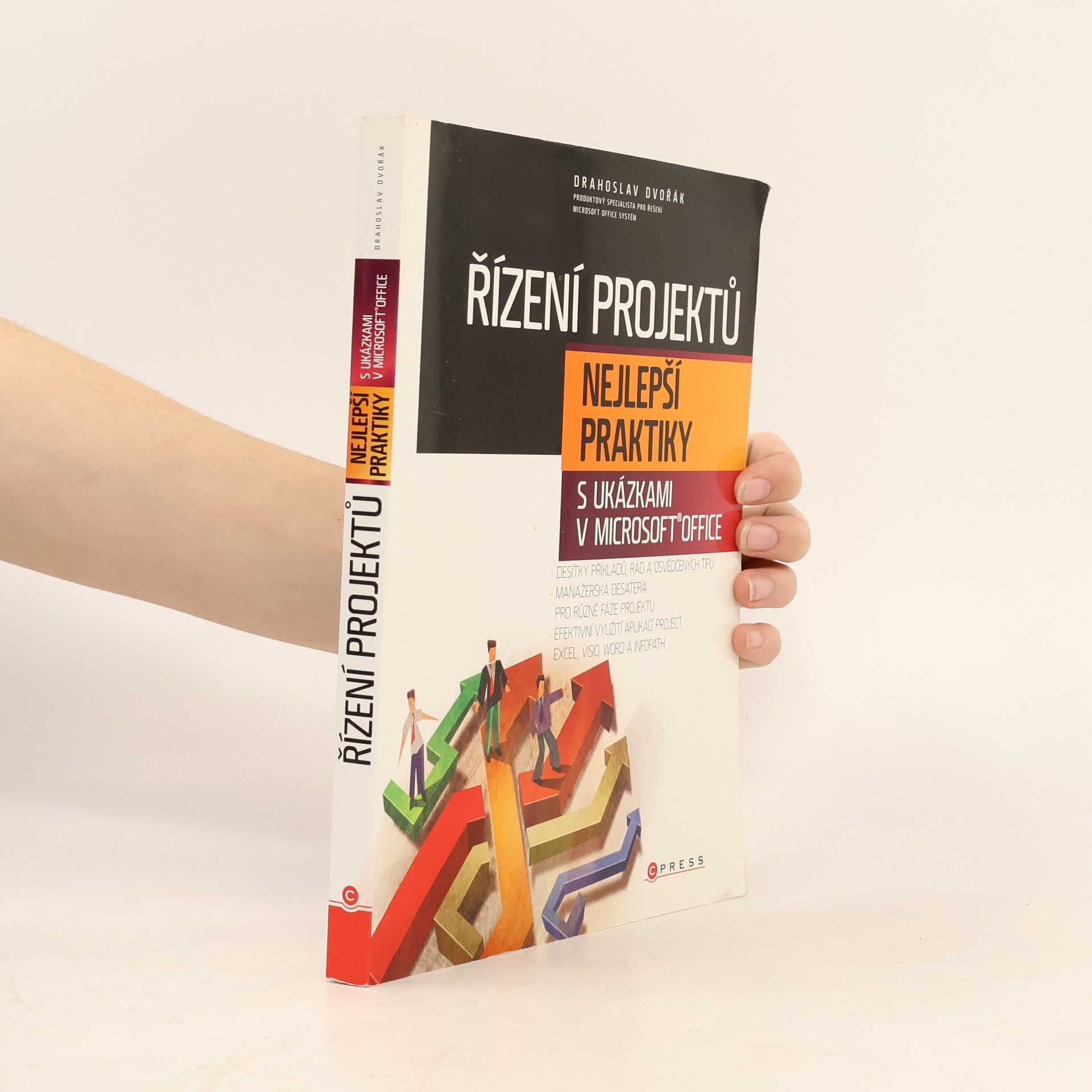 Drahoslav Dvořák Řízení projektů. Nejlepší praktiky s ukázkami v Microsoft Office