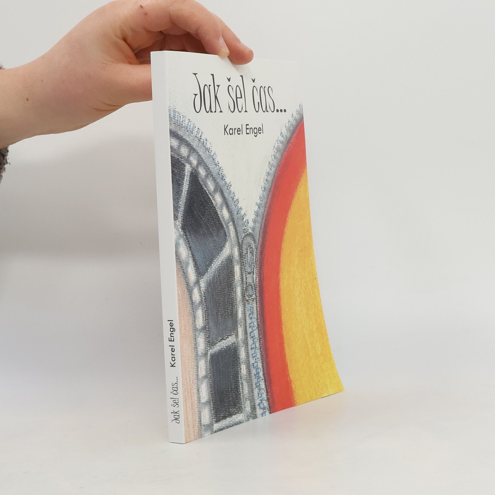 Karel Engel Jak šel čas...