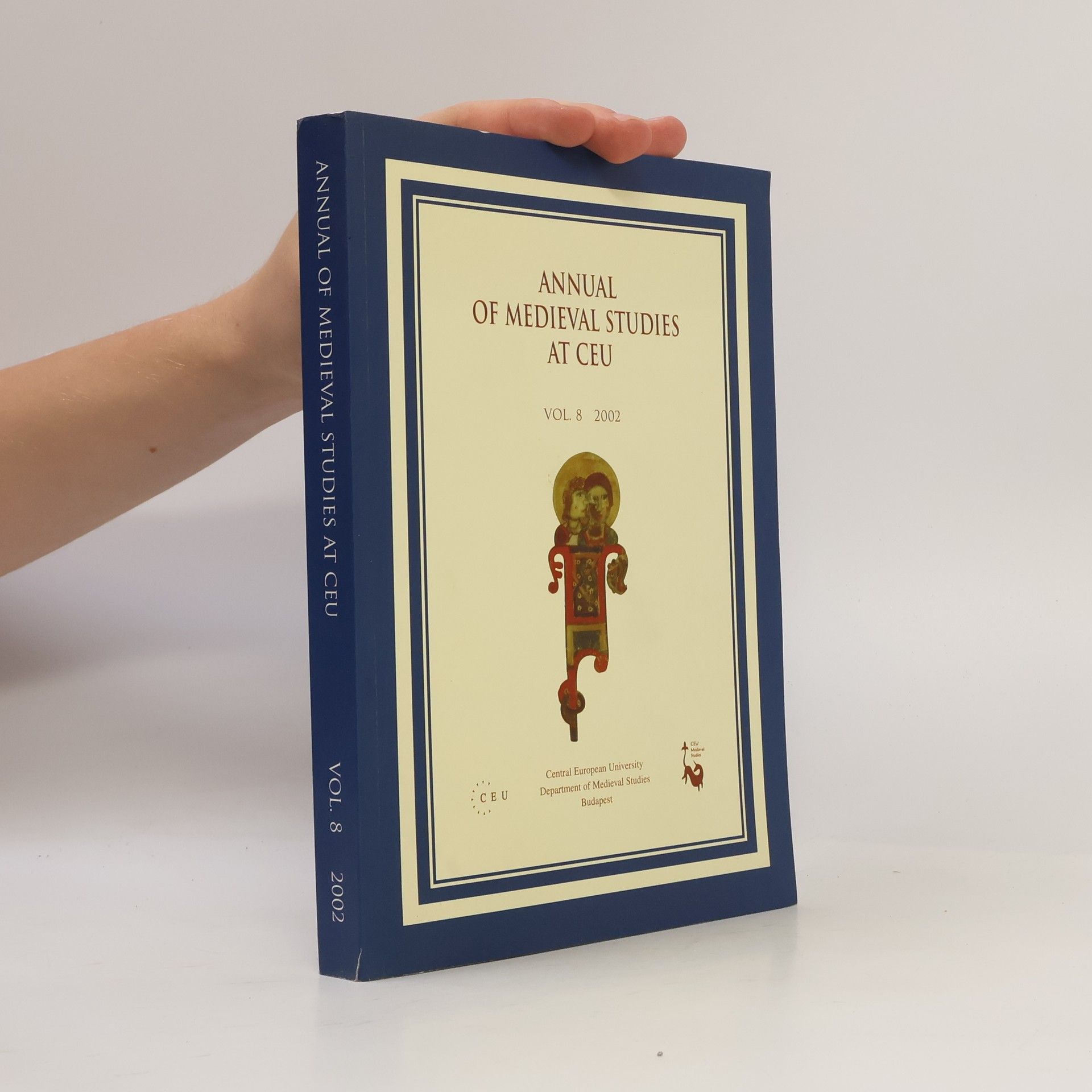 Various authors Annual of Medieval Studies at CEU 8/2002