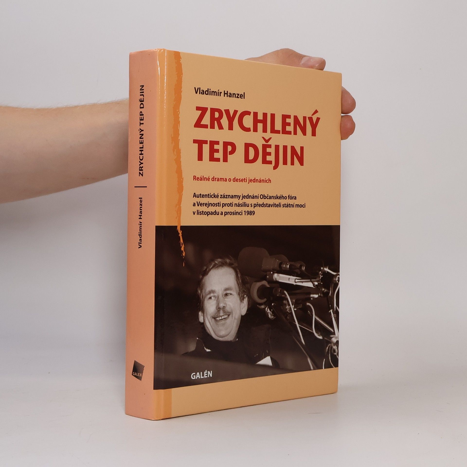 Vladimír Hanzel Zrychlený tep dějin. Reálné drama o deseti jednáních. Autentické záznamy jednání Občanského fóra a Verejnosti proti násiliu s představiteli státní moci v listopadu a prosinci 1989