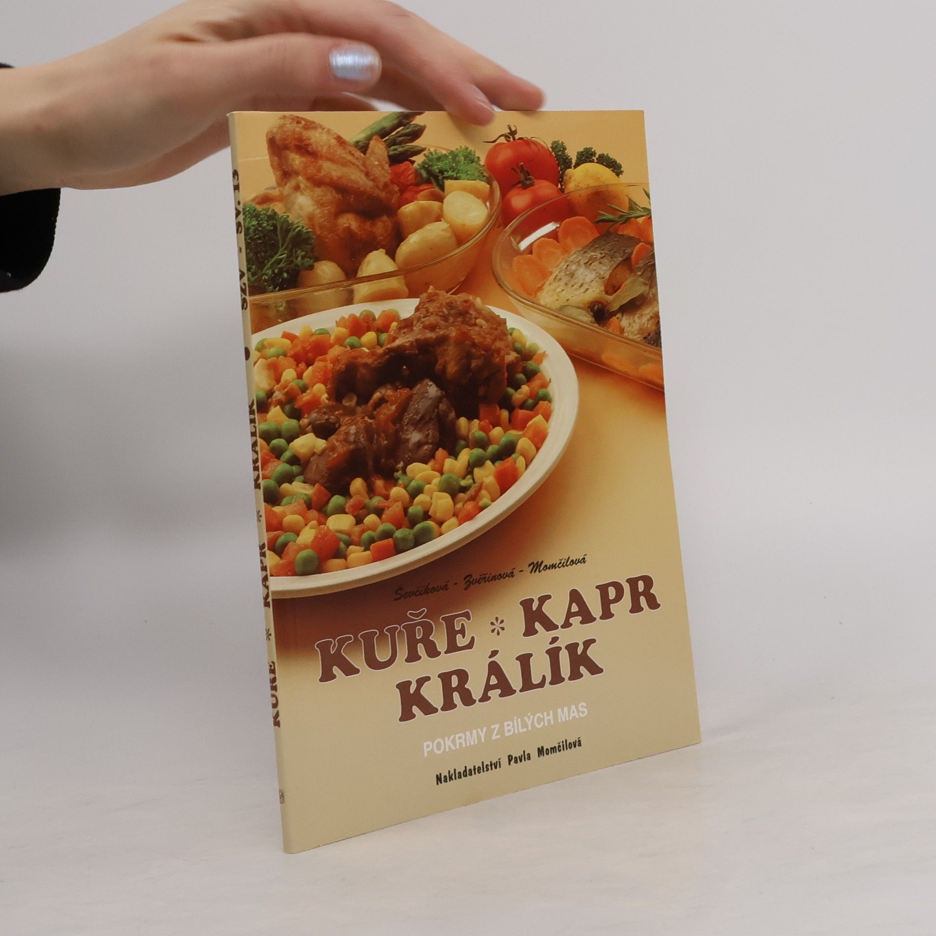 H. Zvěřinová Kuře, kapr, králík : Pokrmy z bílých mas ve zdravé kuchyni