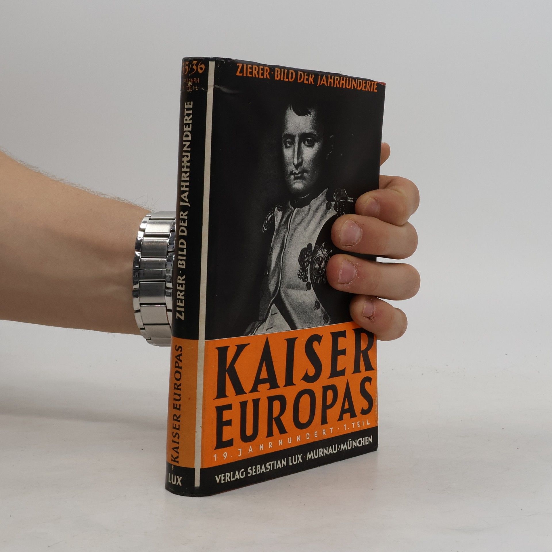 Otto Zierer Kaiser Europas. Bild der Jahrhunderte. 19. Jahrh. 1. Teil