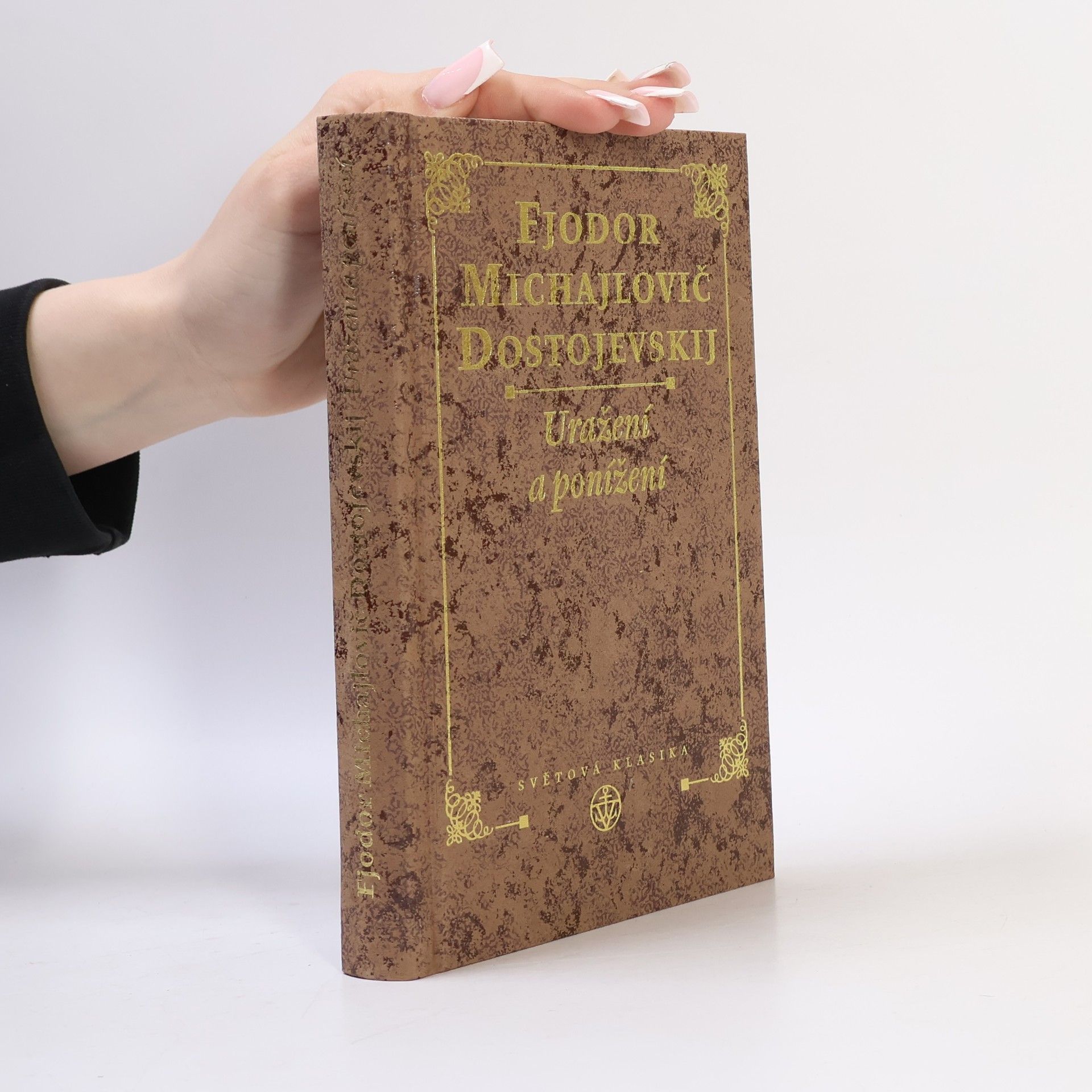 Fjodor Michajlovič Dostojevskij Uražení a ponížení