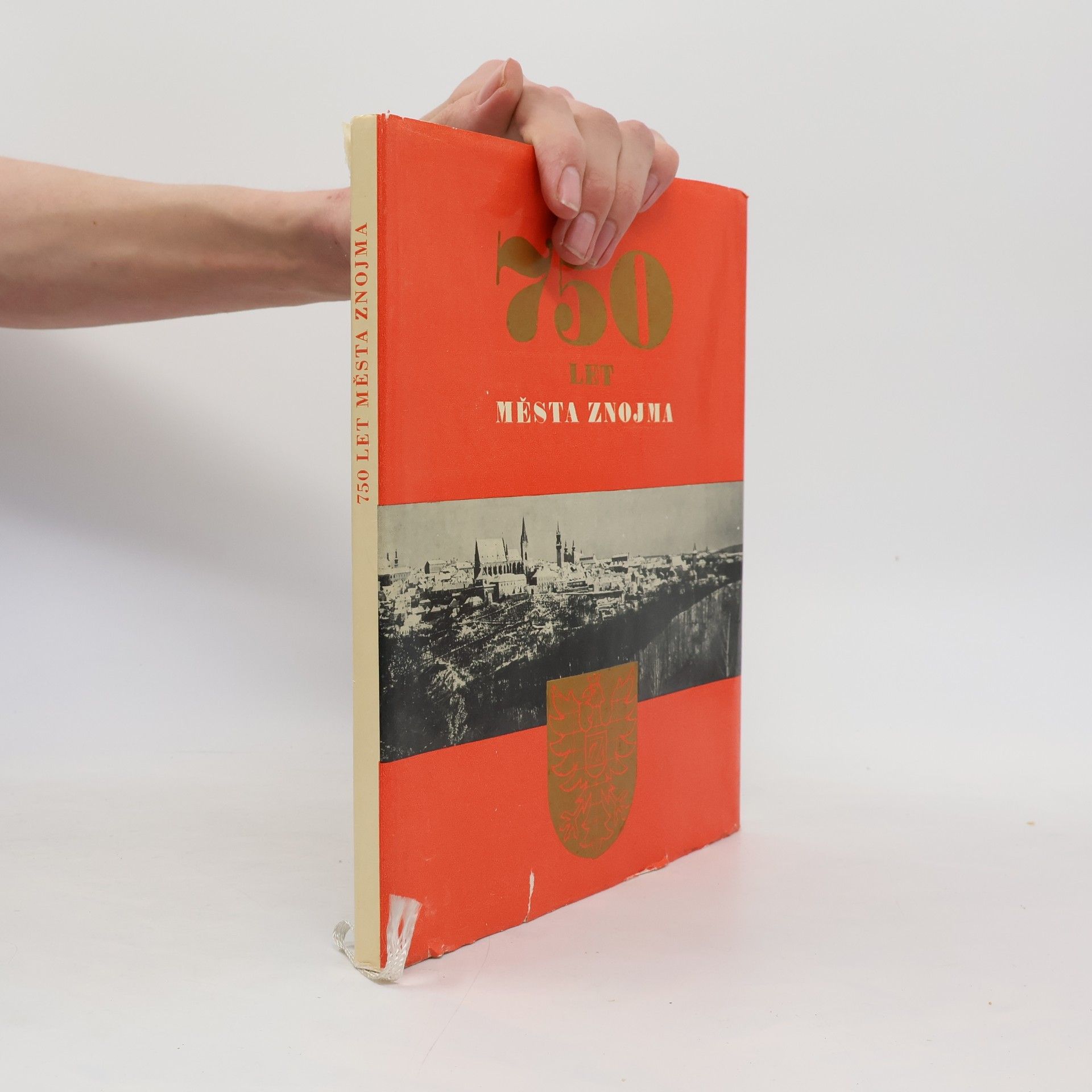 Collectif d'auteurs 750 let města Znojma