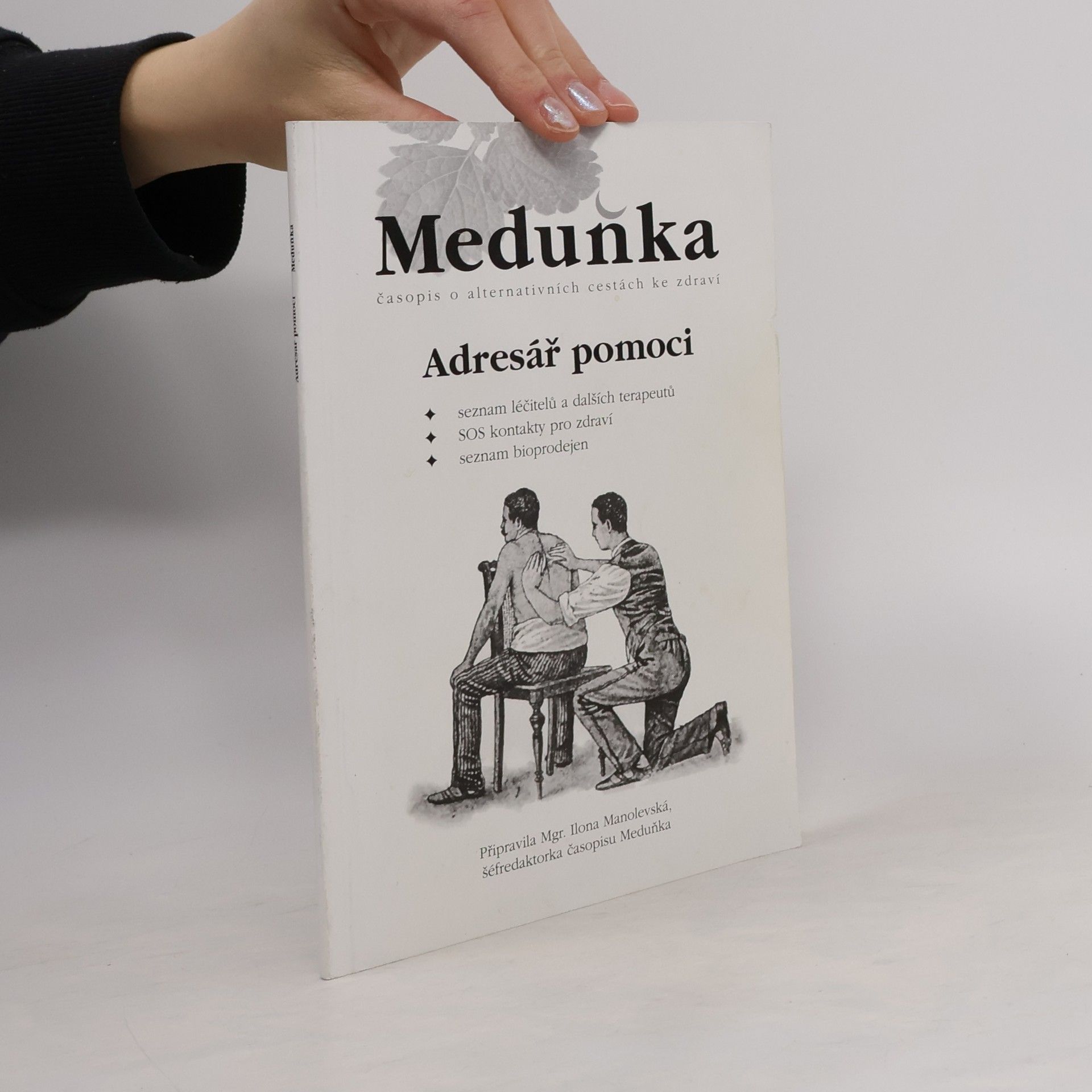 Ilona Manolevská Adresář pomoci : seznam léčitelů a dalších terapeutů : SOS kontakty pro zdraví : seznam bioprodejen