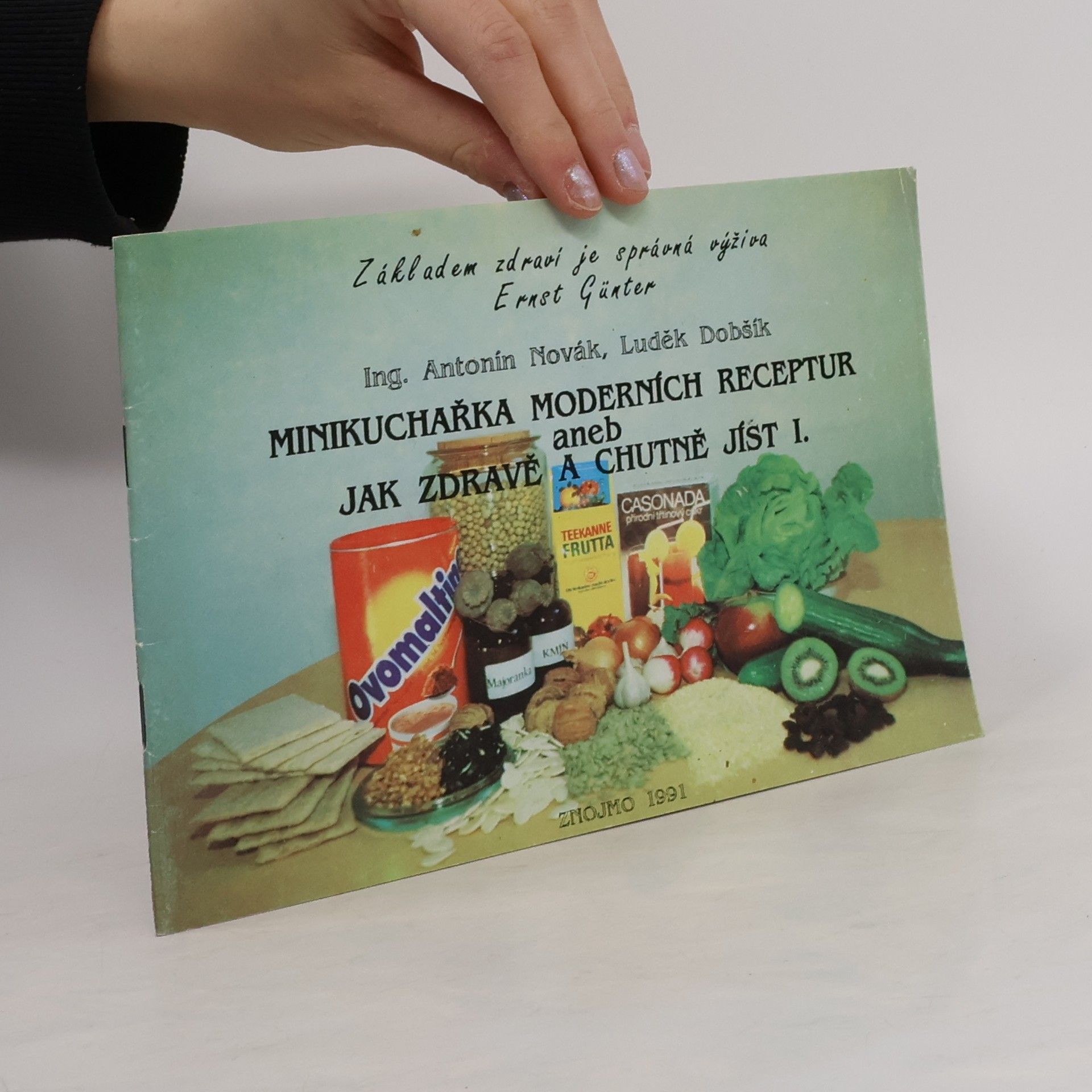 Luděk Dobšík Minikuchařka moderních receptur aneb Jak zdravě a chutně jíst I.