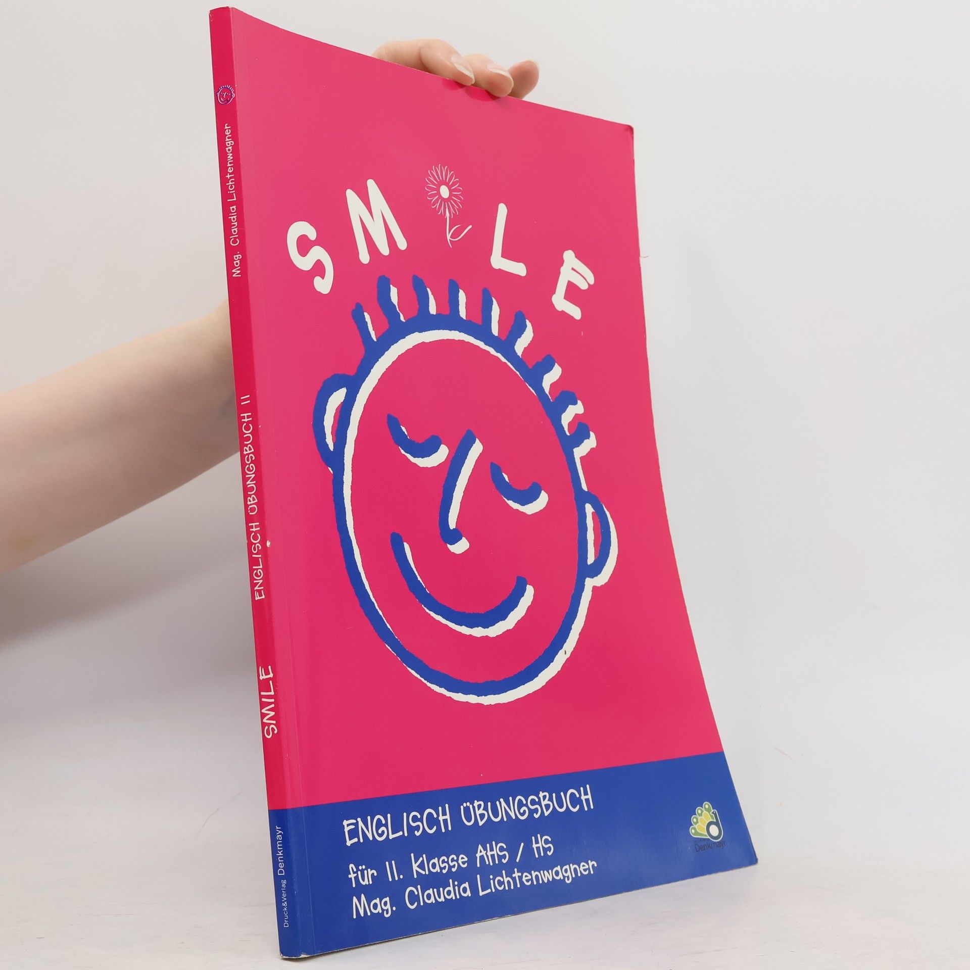 Claudia Lichtenwagner Smile. Englisch-Übungsbuch für II. Klasse AHS/HS