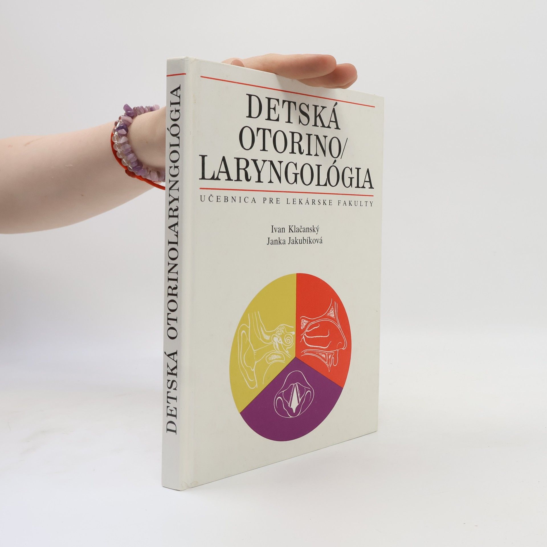 Janka Jakubíková Detská otorinolaryngológia : učebnica pre lekárske fakulty