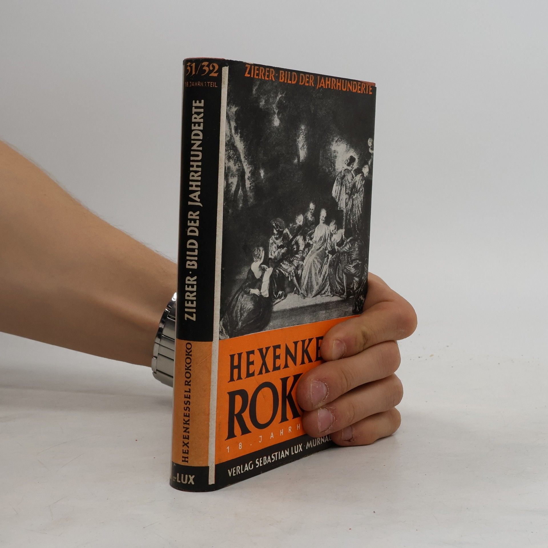 Otto Zierer Bild der Jahrhunderte 31/32. Hexenkessel Rokoko