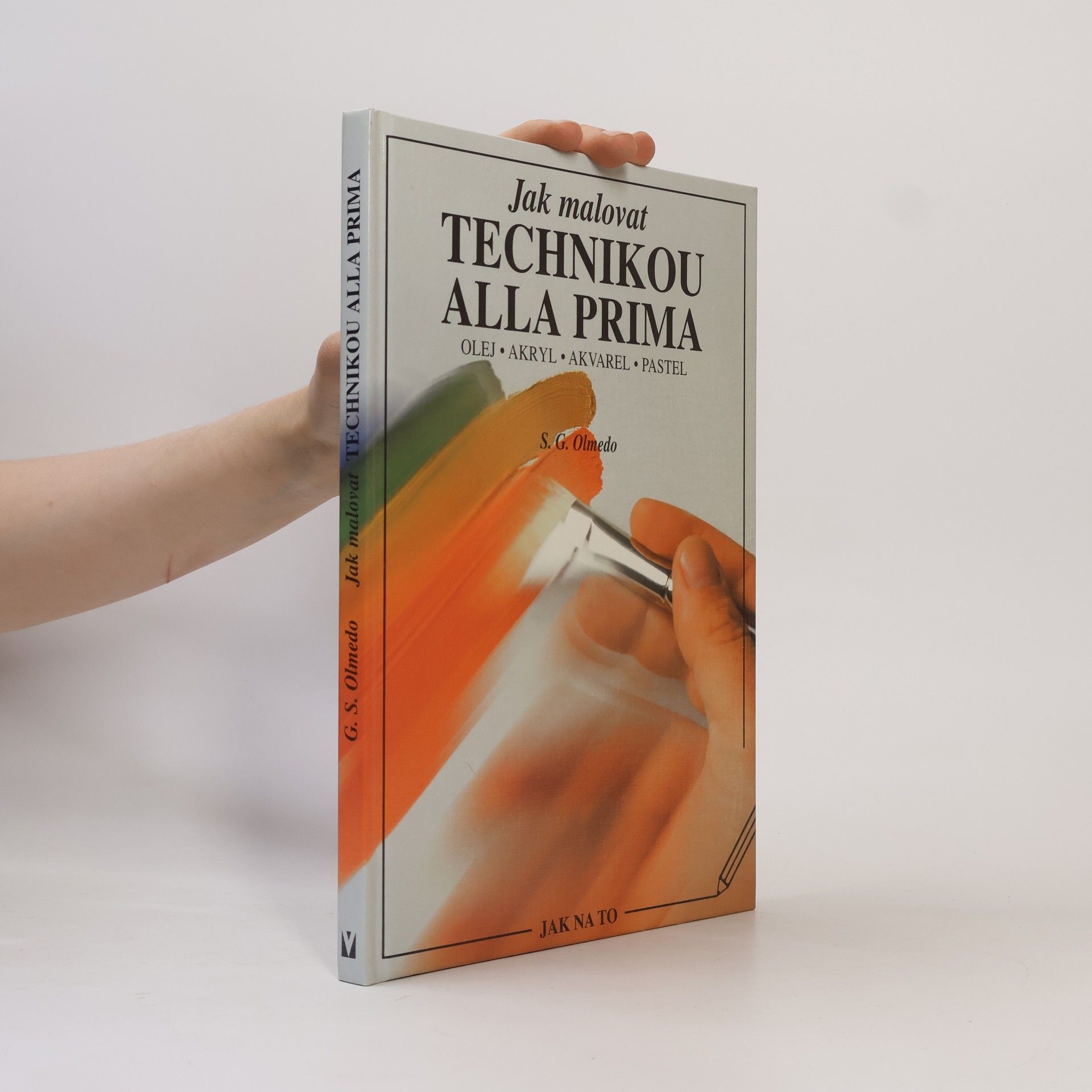 Salvador González Olmedo Jak malovat technikou alla prima