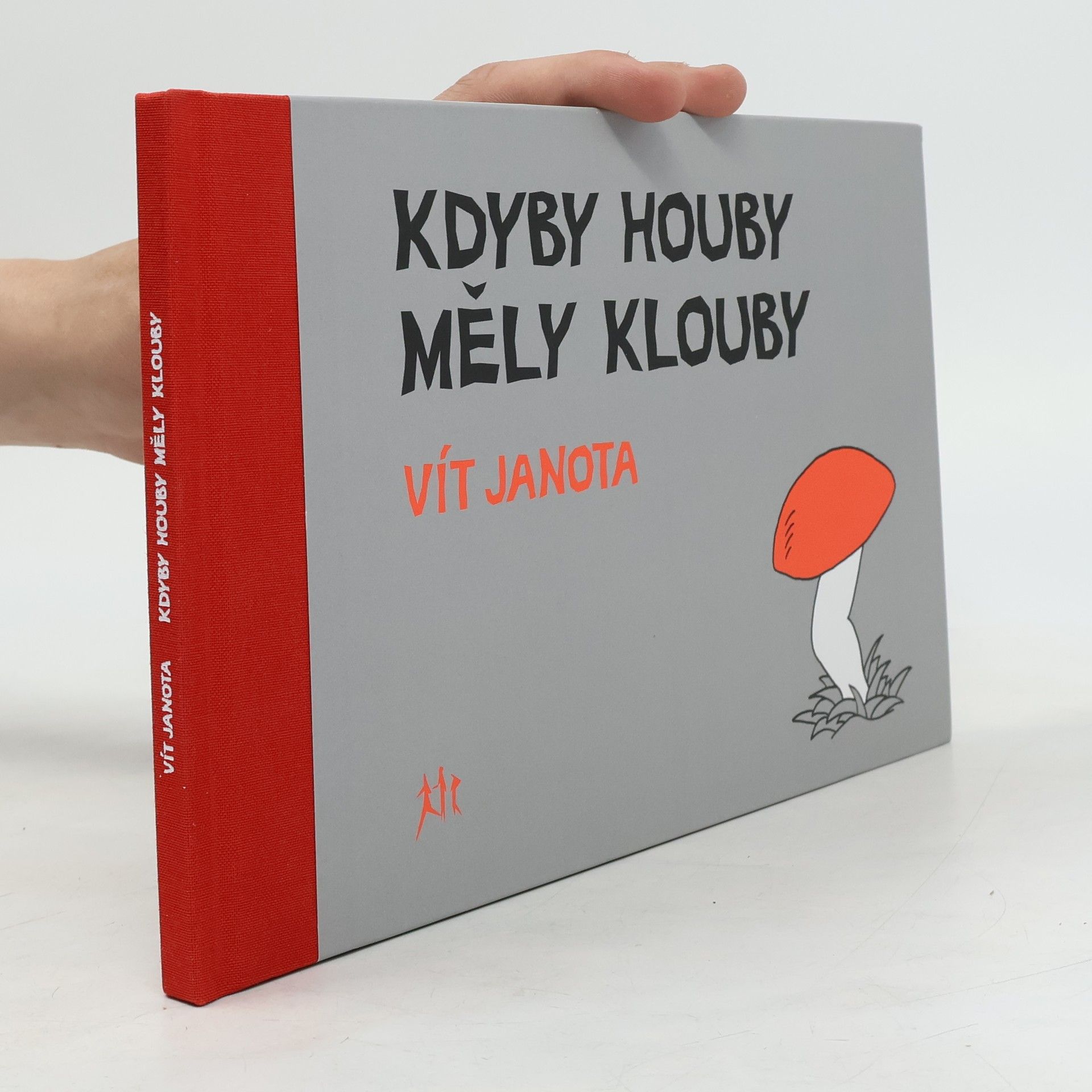Vít Janota Kdyby houby měly klouby
