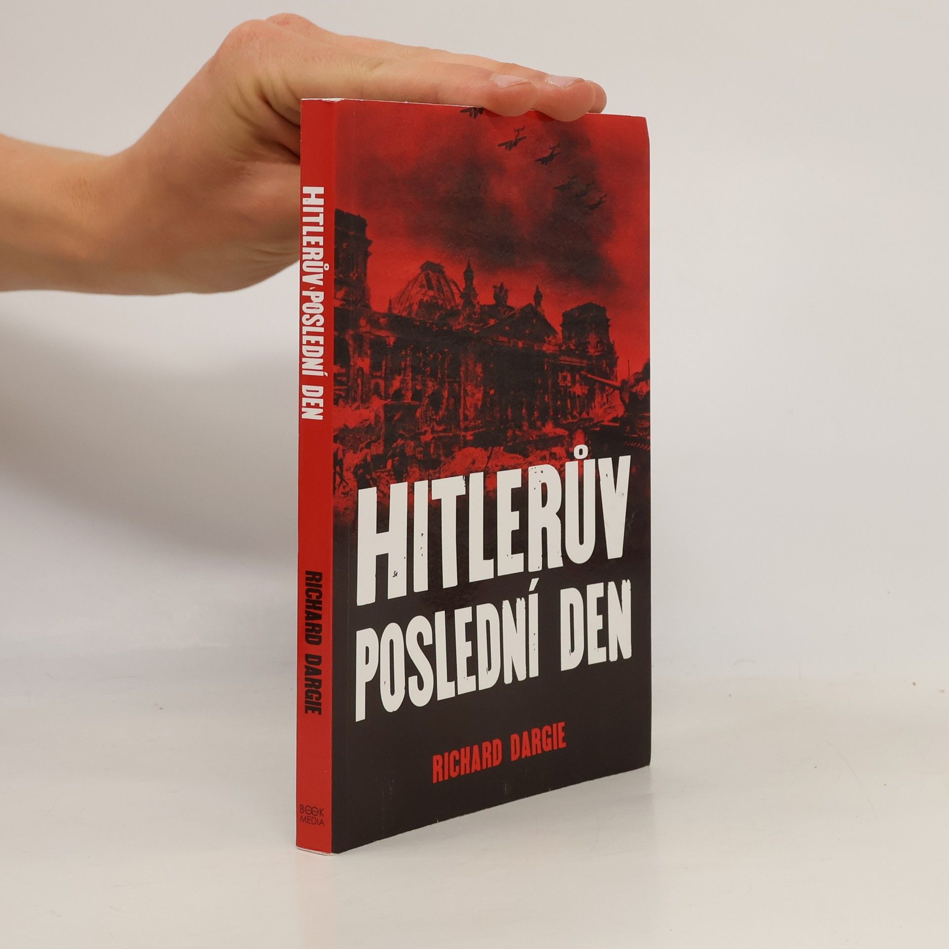 Richard Dargie Hitlerův poslední den