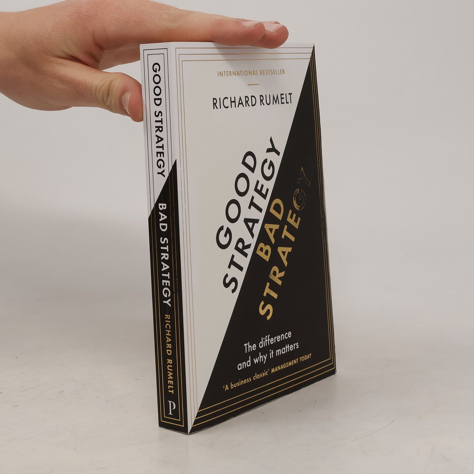 Richard P. Rumelt Good strategy bad strategy : the difference and why it matters