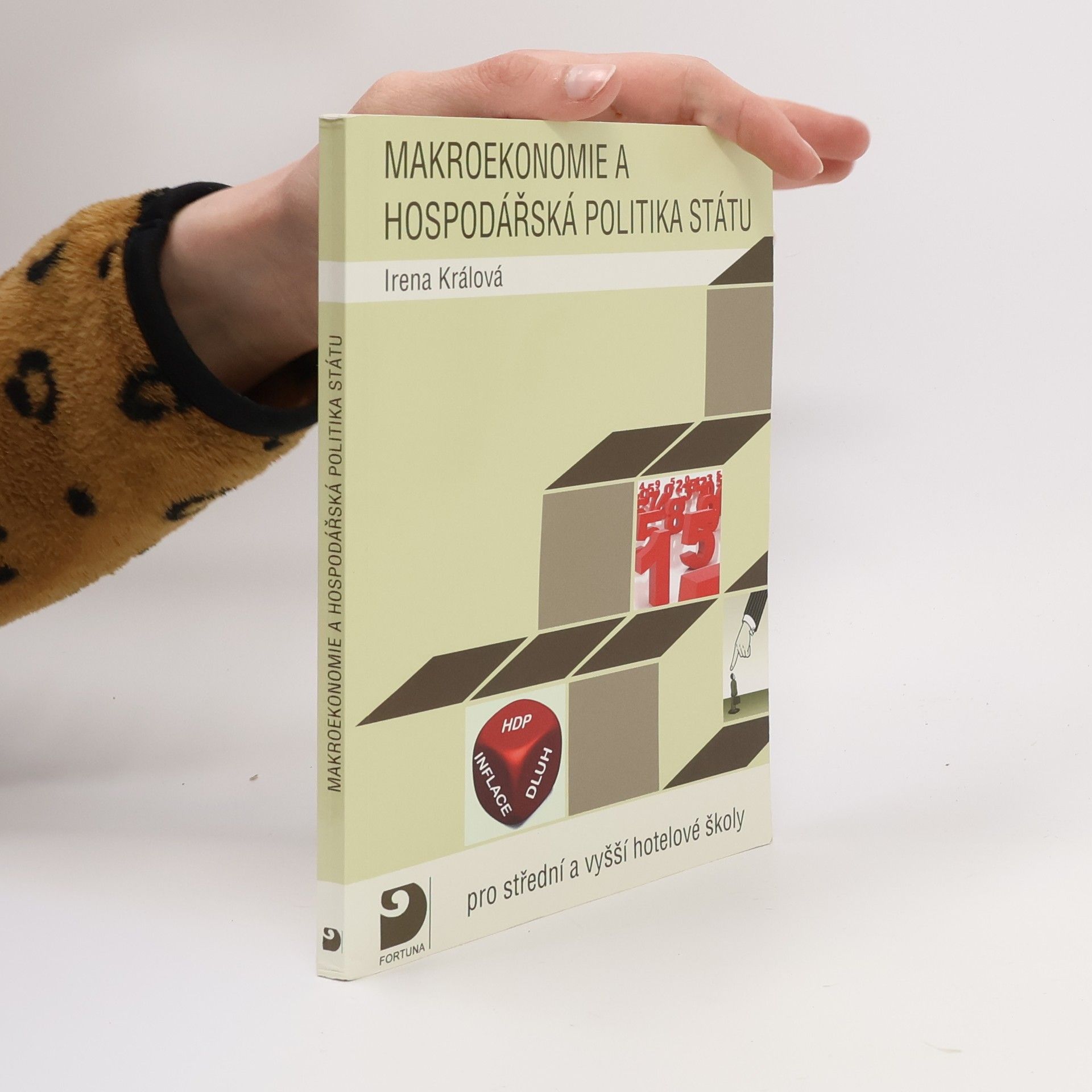 Irena Králová Makroekonomie a hospodářská politika státu. Pro střední a vyšší hotelové školy