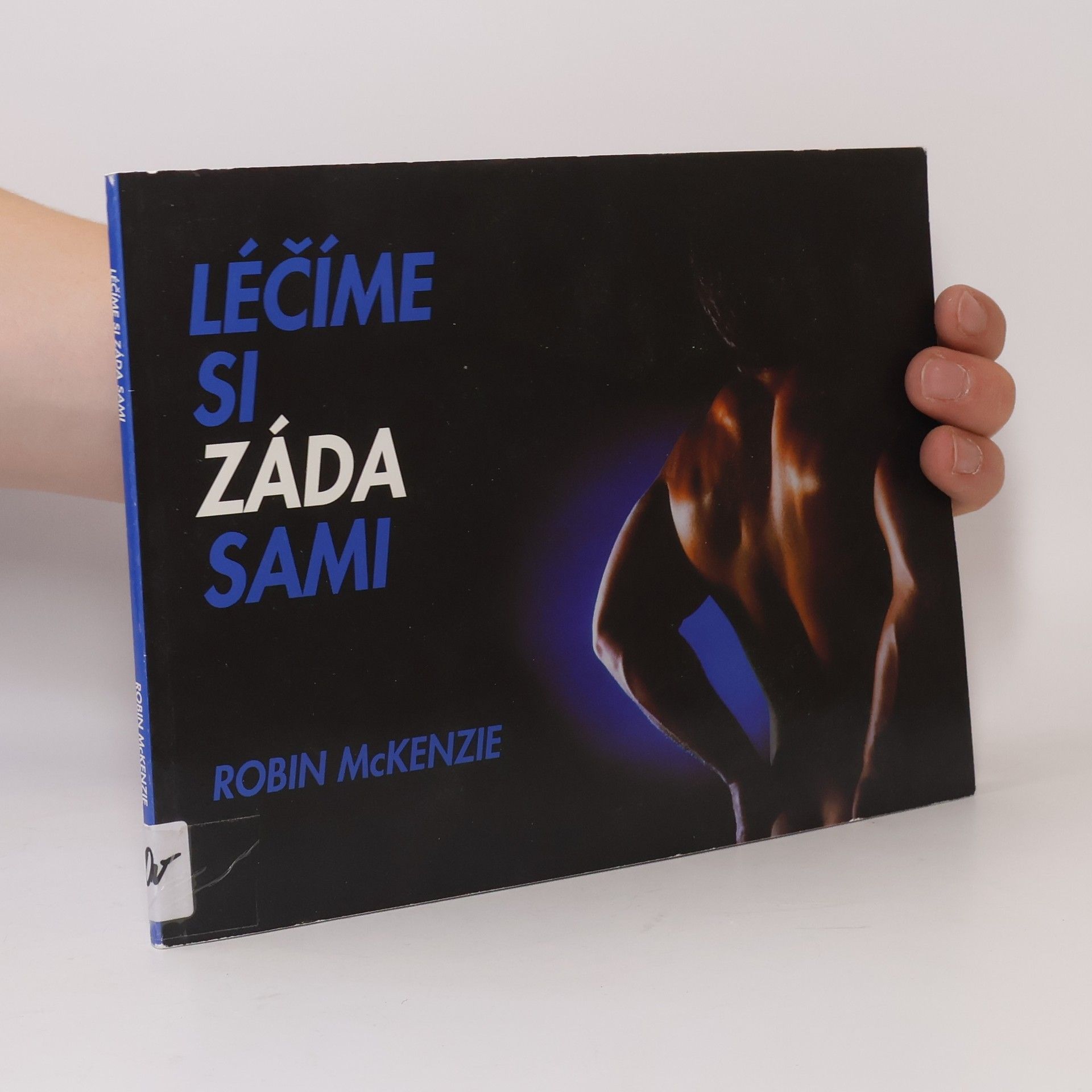 Robin Anthony McKenzie Léčíme si záda sami