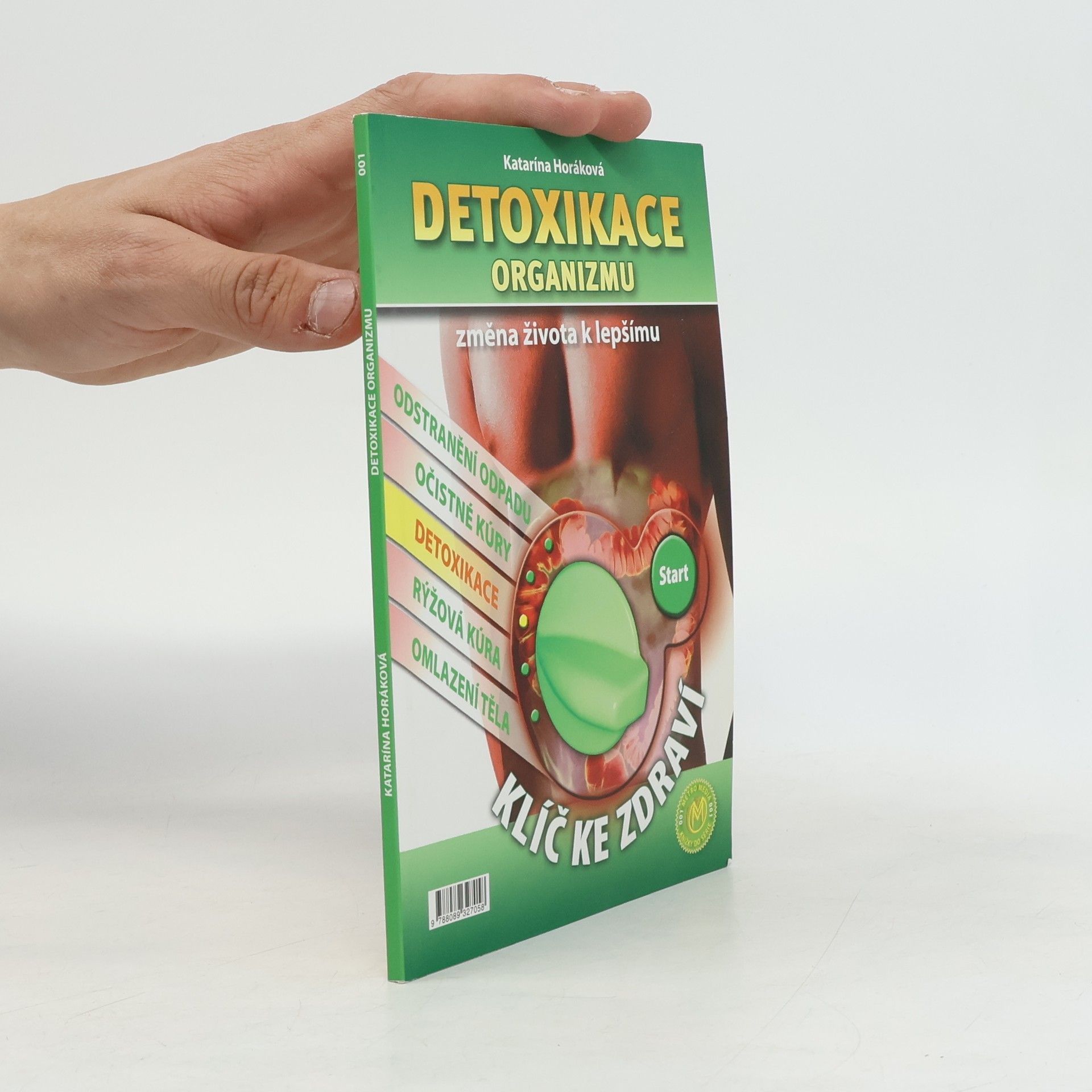 Katarína Horáková Detoxikace organismu. Změna života k lepšímu