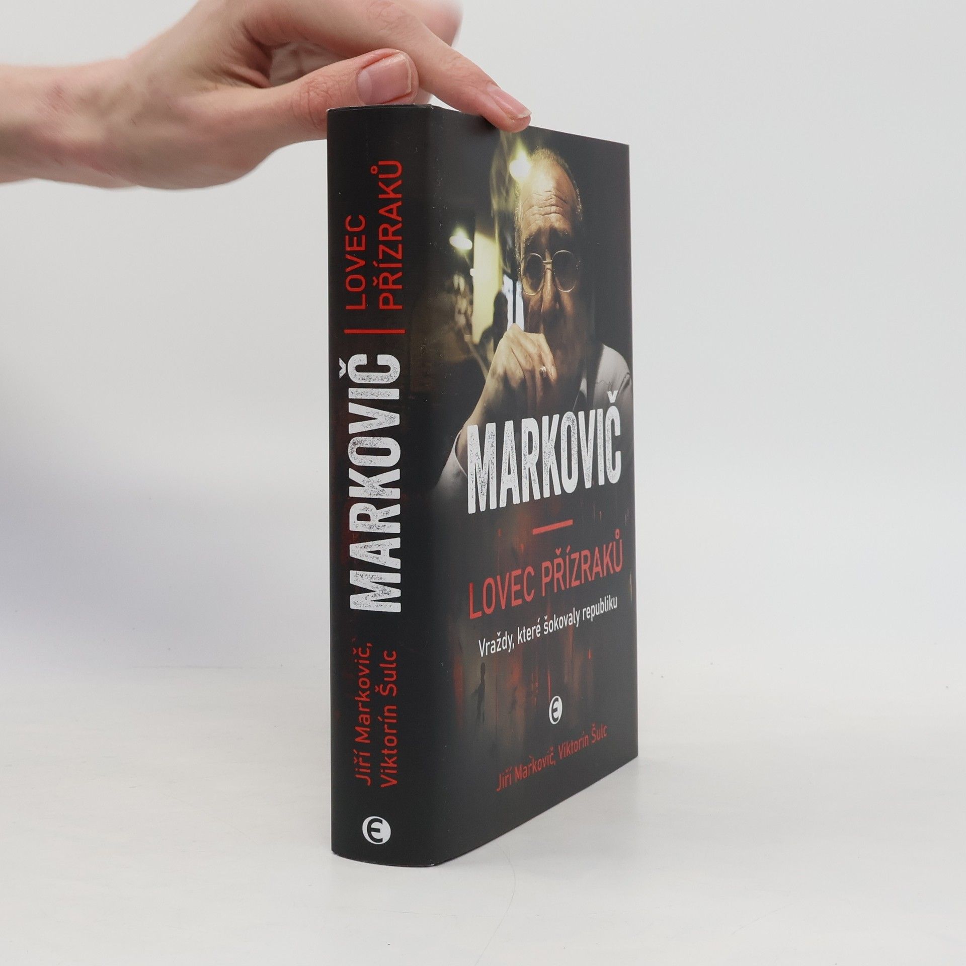 Jiří Markovič Markovič : lovec přízraků : vraždy, které šokovaly republiku