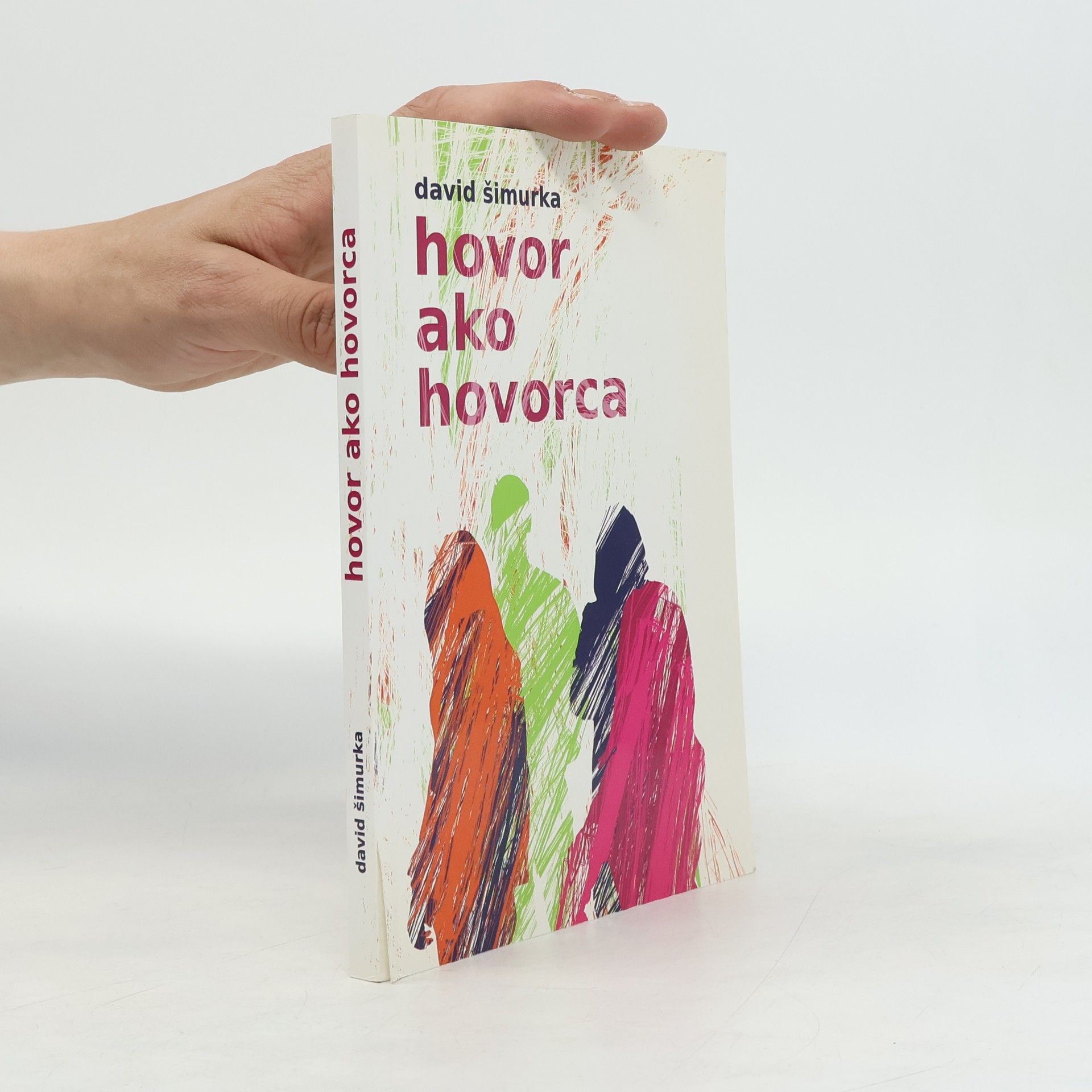 David Šimurka Hovor ako hovorca
