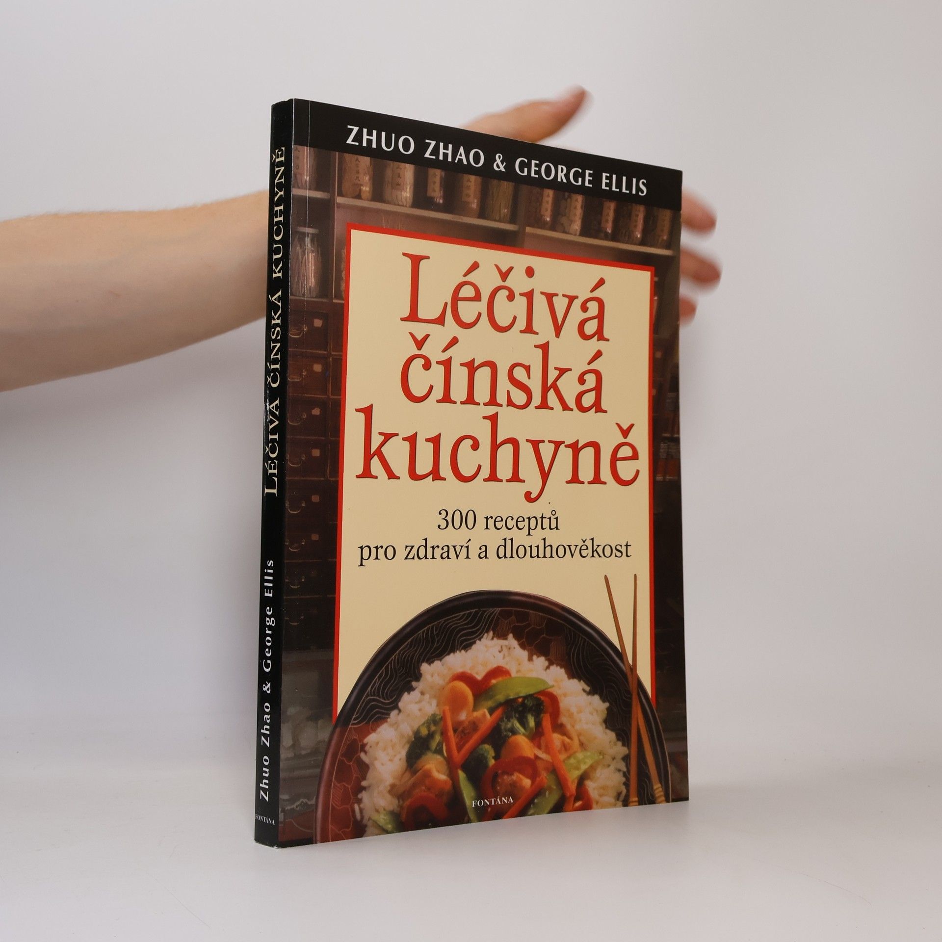 George Ellis Léčivá čínská kuchyně : 300 receptů pro zdraví a dlouhověkost