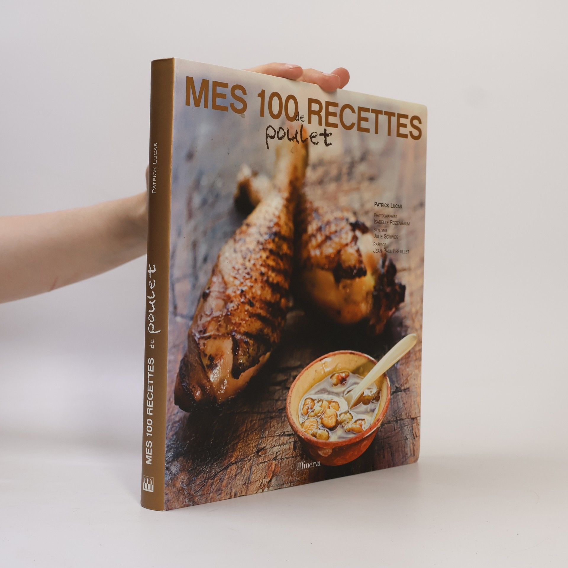 Jean-Paul Frétillet Mes 100 recettes de poulet