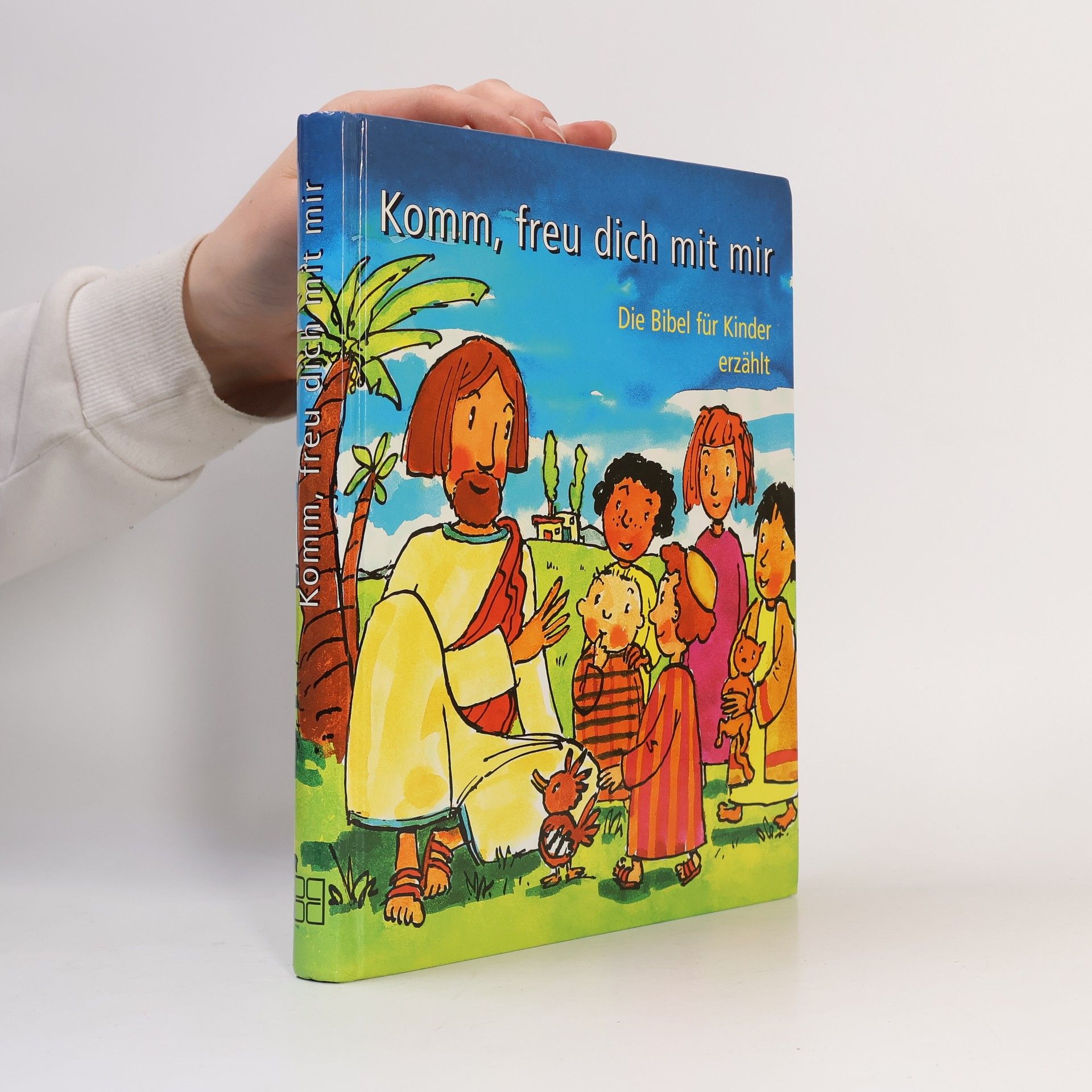 Rüdiger Pfeffer Komm, freu dich mit mir: Die Bibel für Kinder erzählt
