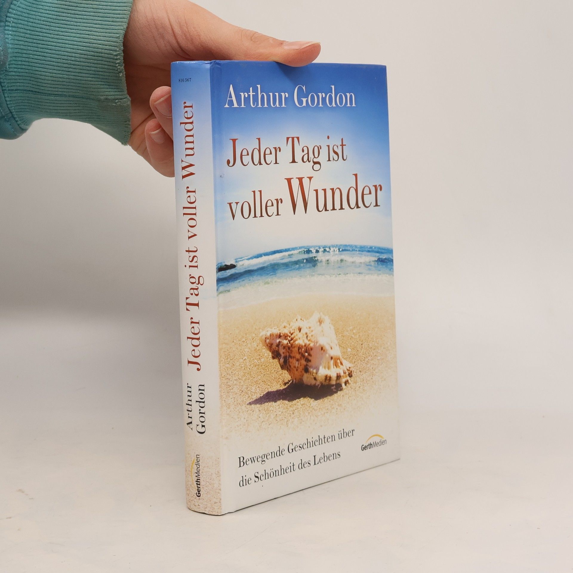 Arthur Gordon Jeder Tag ist voller Wunder