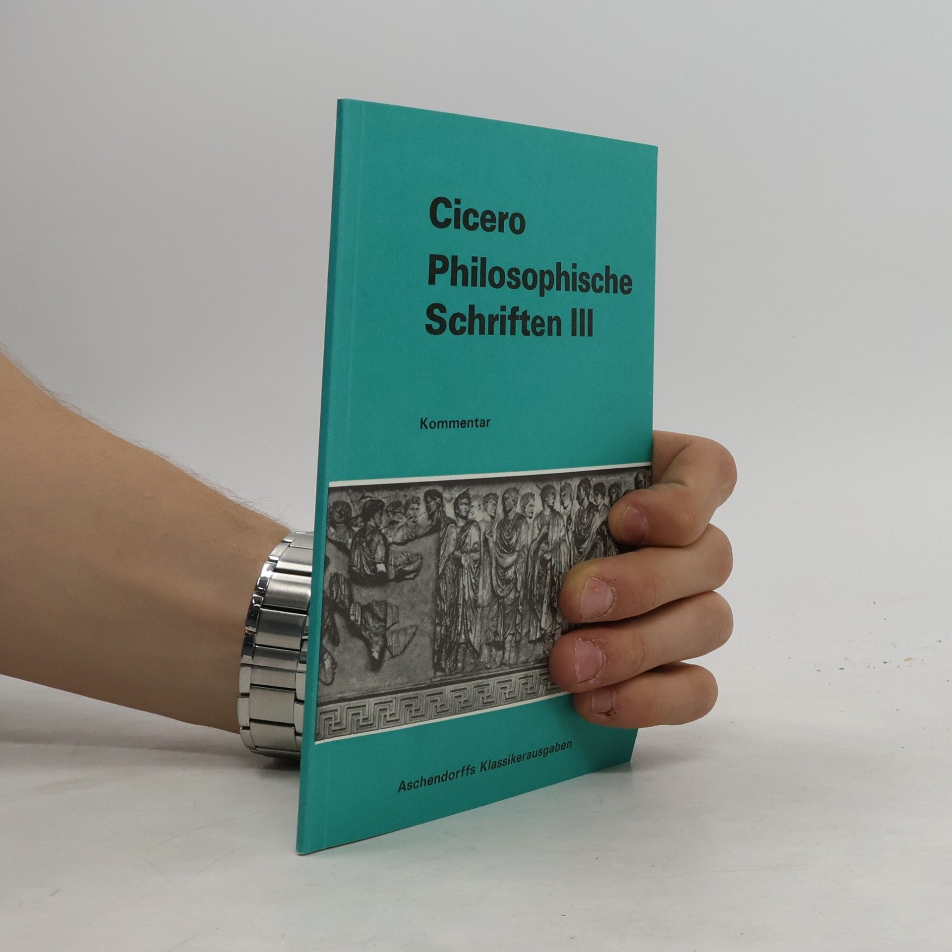 Autorenkollektiv Cicero. Philosophische Schriften III