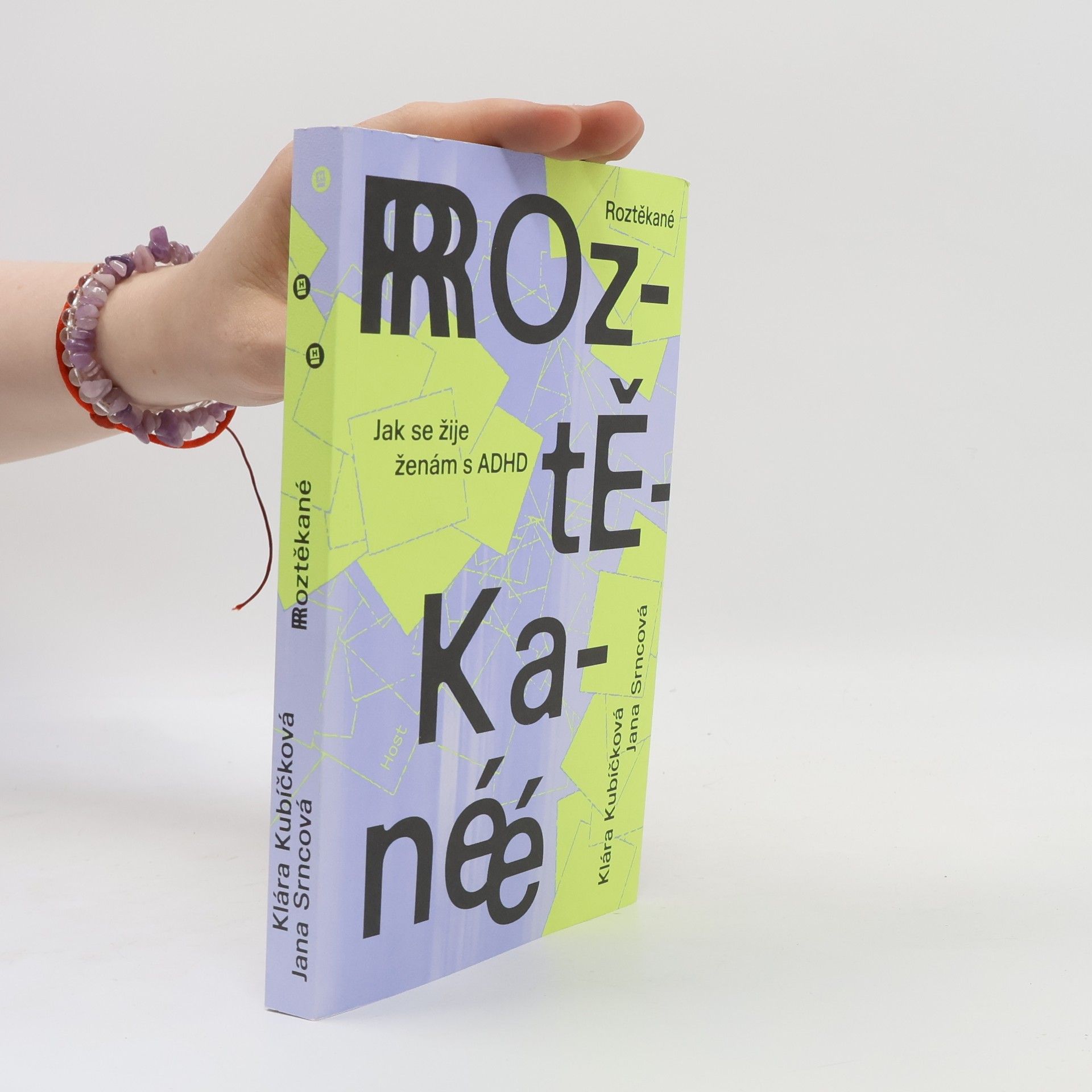 Jana Srncová Roztěkané : jak se žije ženám s ADHD