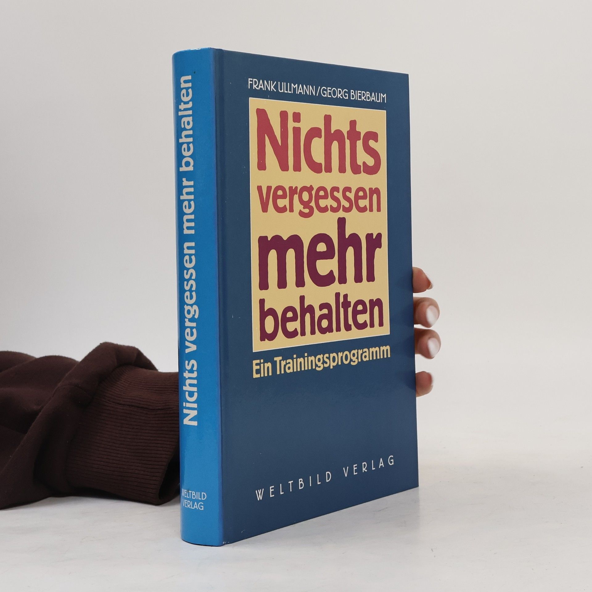 Nichts vergessen, mehr behalten : ein Trainingsprogramm