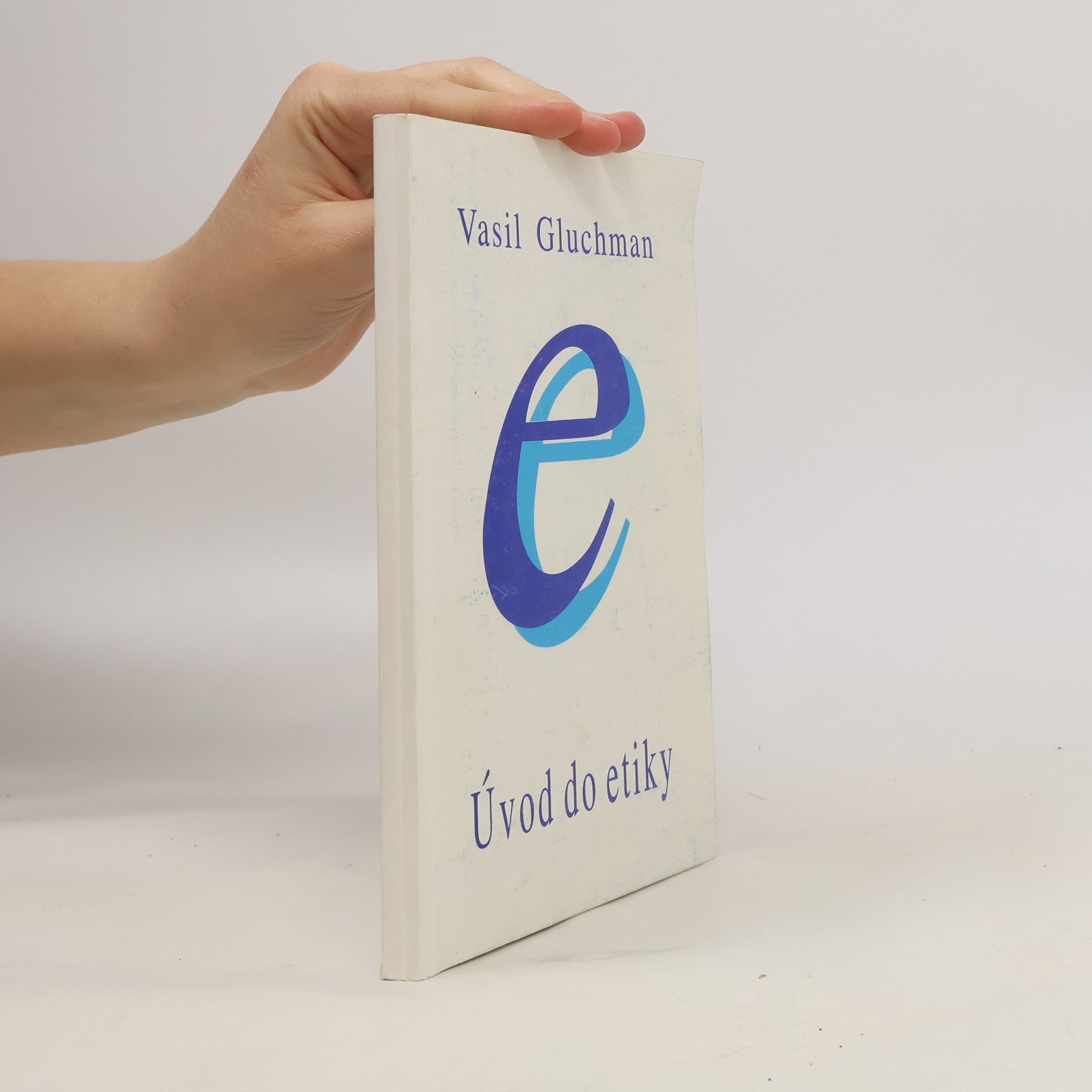 Vasil Gluchman Úvod do etiky