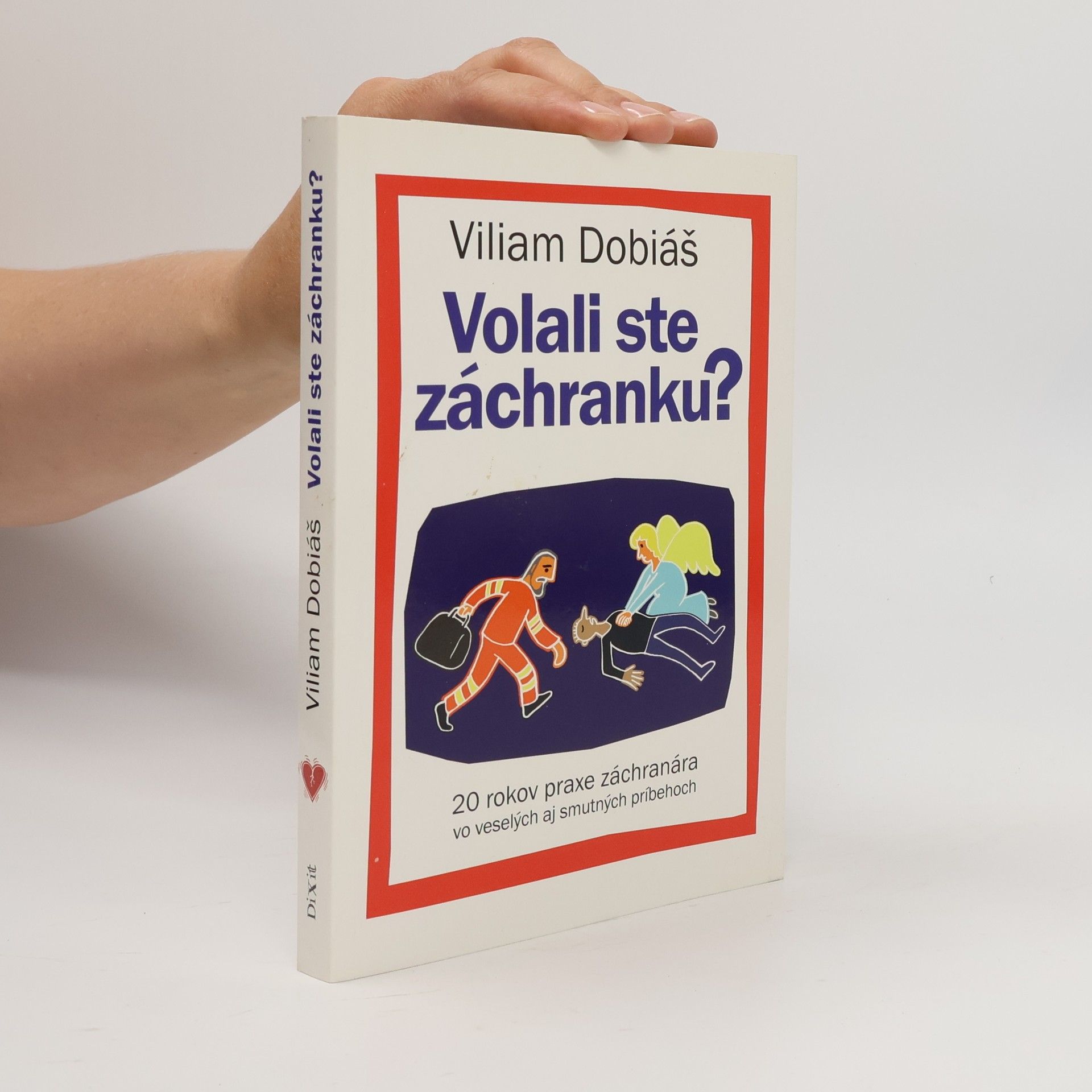 Viliam Dobiáš Volali ste záchranku?
