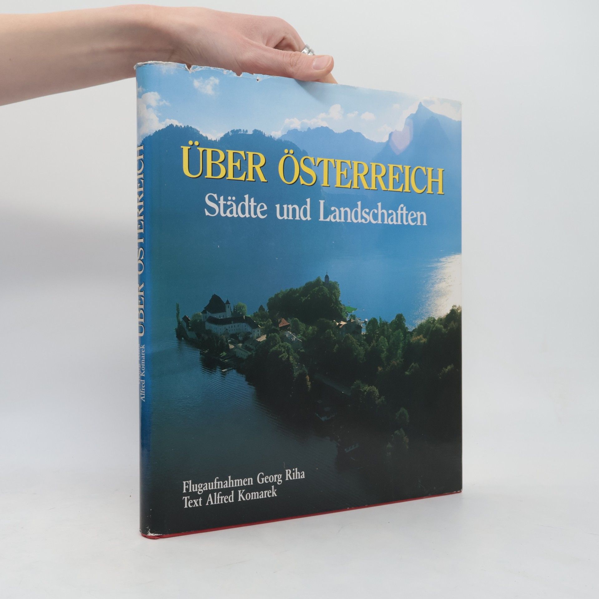 Alfred Komarek Über Österreich. Städte und Landschaften
