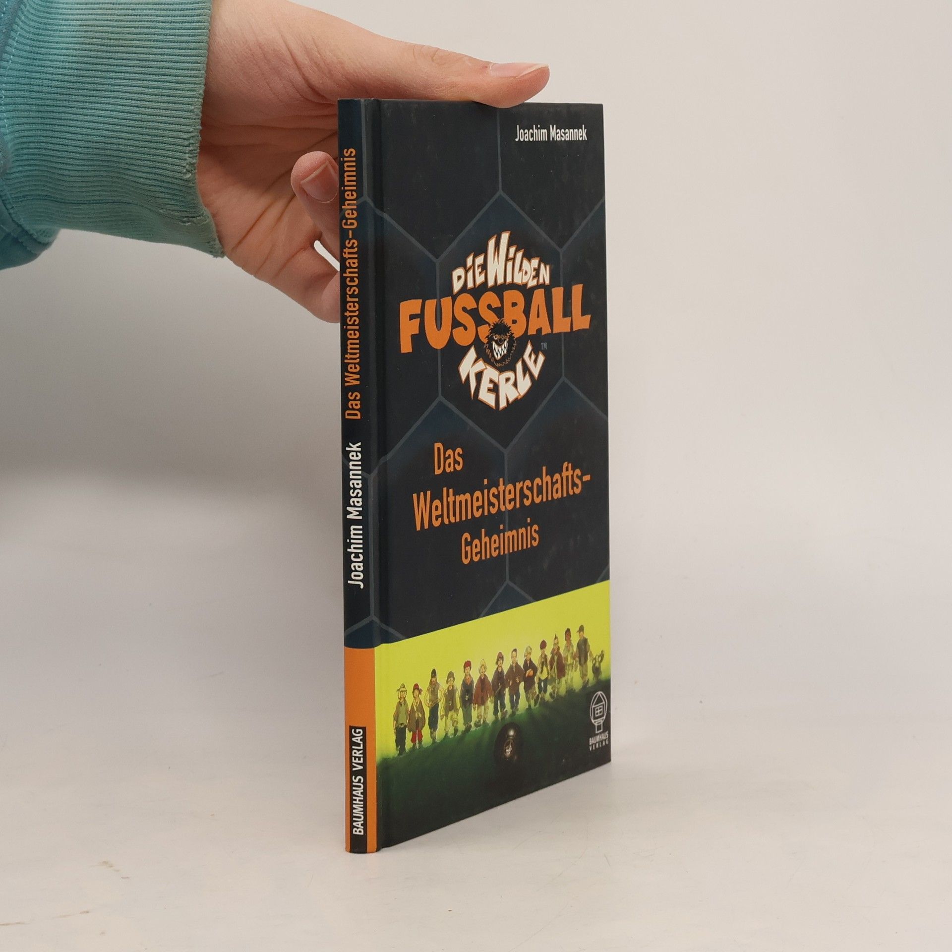 Joachim Masannek Die wilden Fußballkerle - das Weltmeisterschaftsgeheimnis