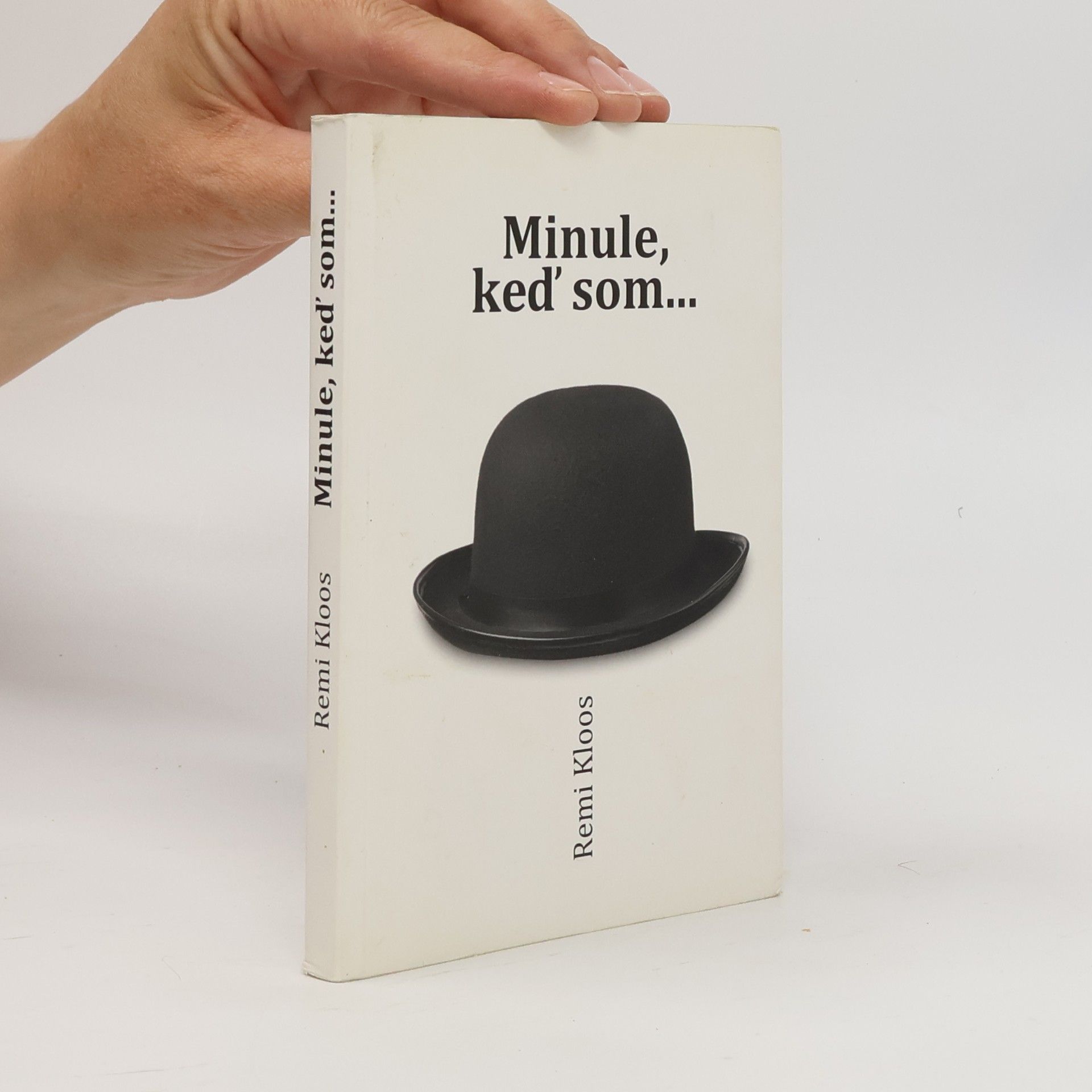 Remi Kloos Minule, keď som...