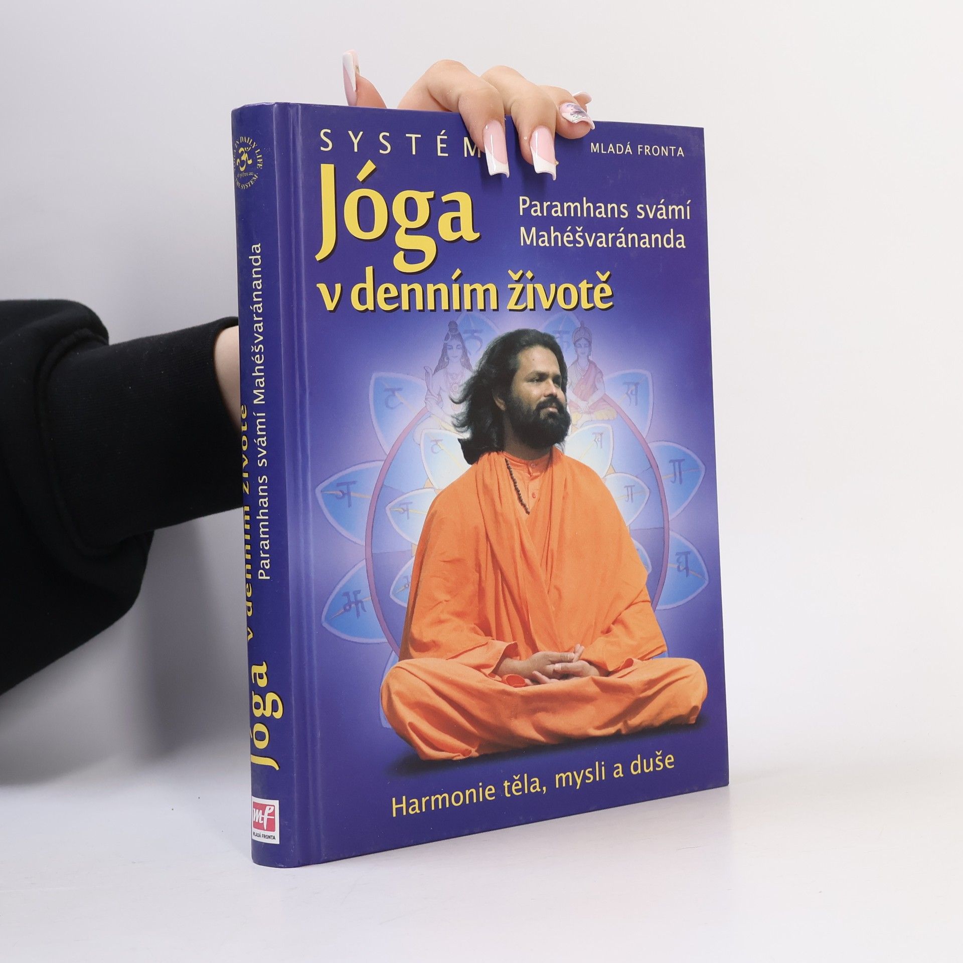 Paramhans Swami Maheshwarananda Systém "Jóga v denním životě"